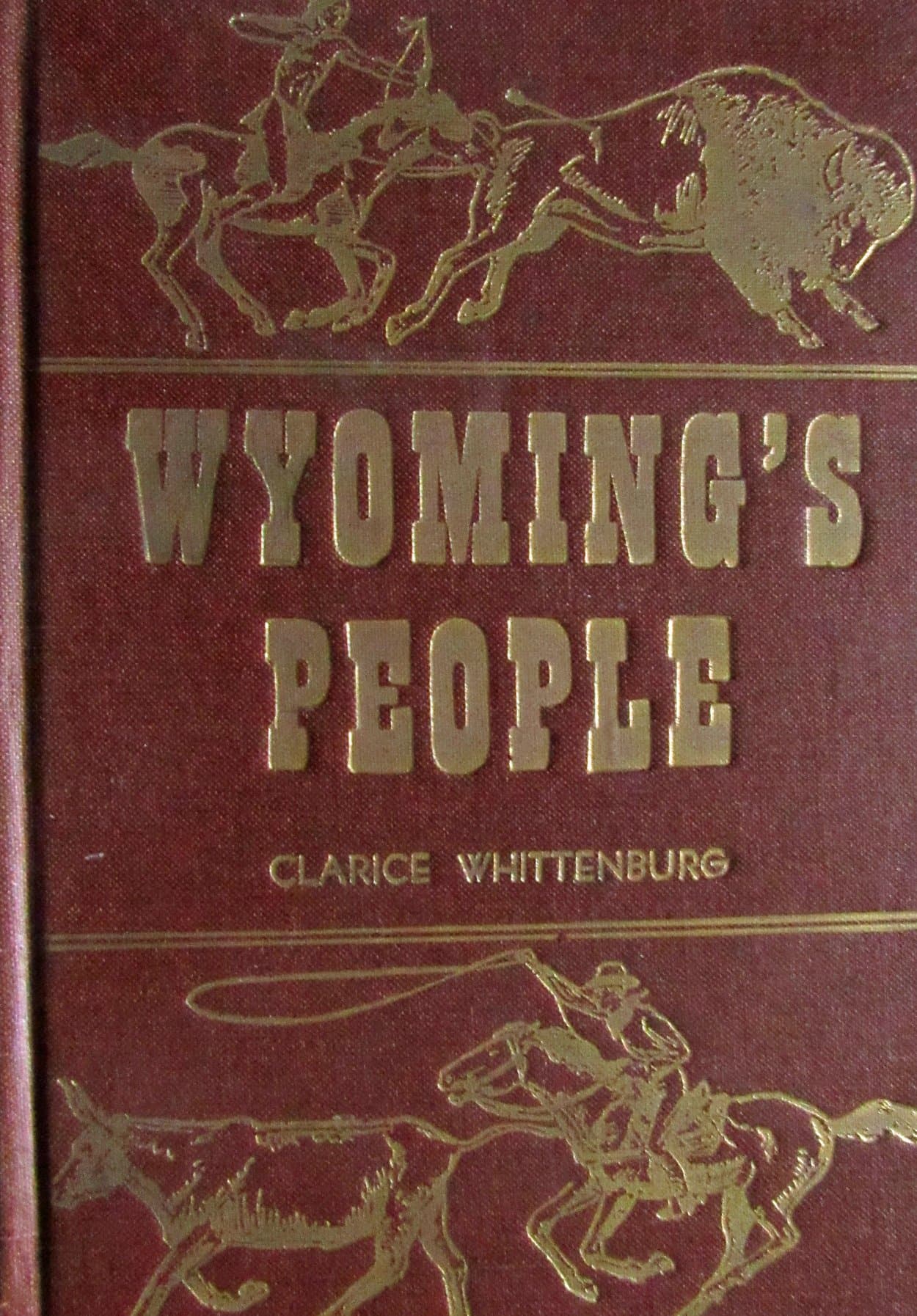 Wyoming's People [Hardcover] Clarice Whittenburg and Anne C. Mears by null