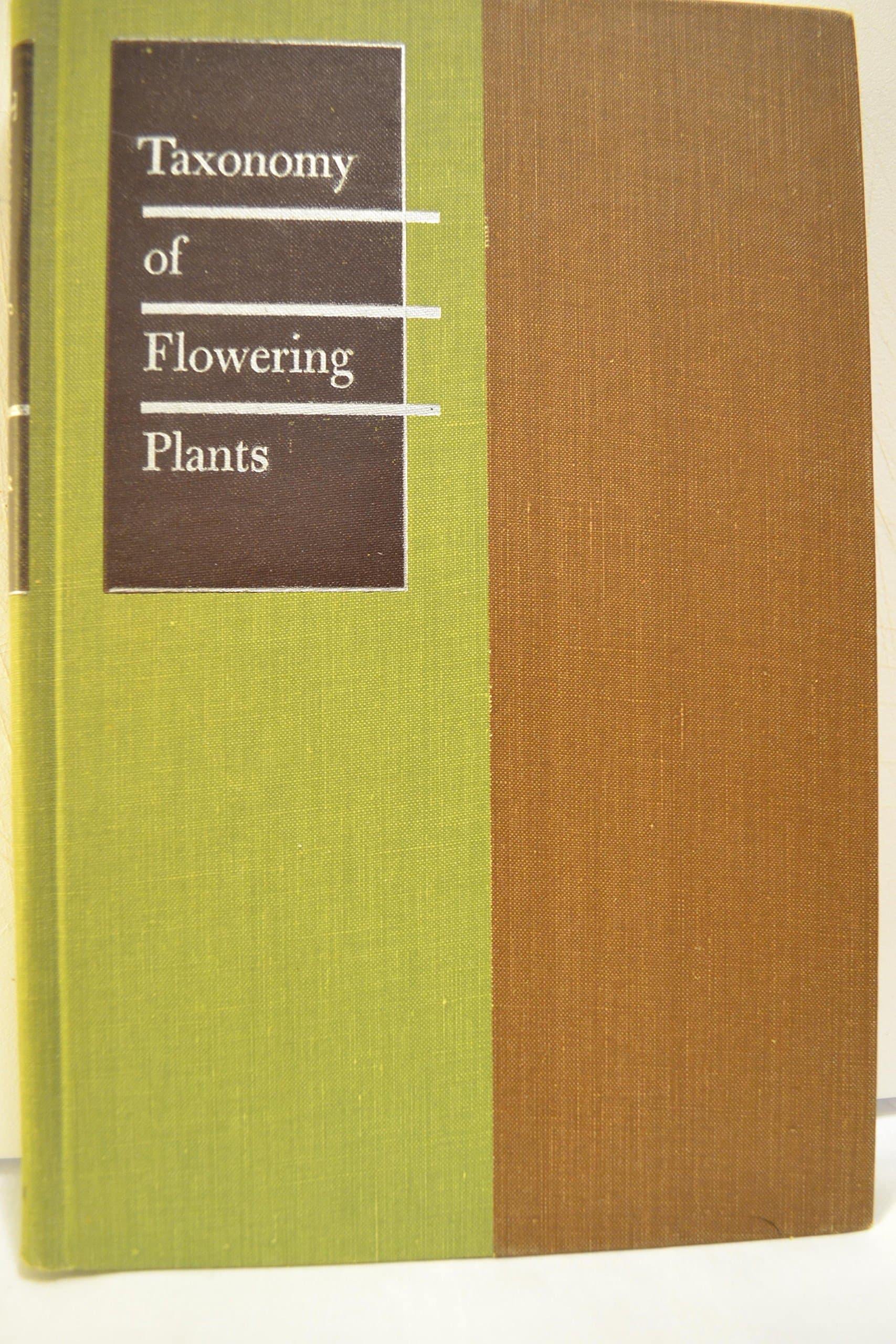 TAXONOMY OF FLOWERING PLANTS. SECOND EDITION. [Hardcover] Porter, C. and b & w Photos, Drawings by null
