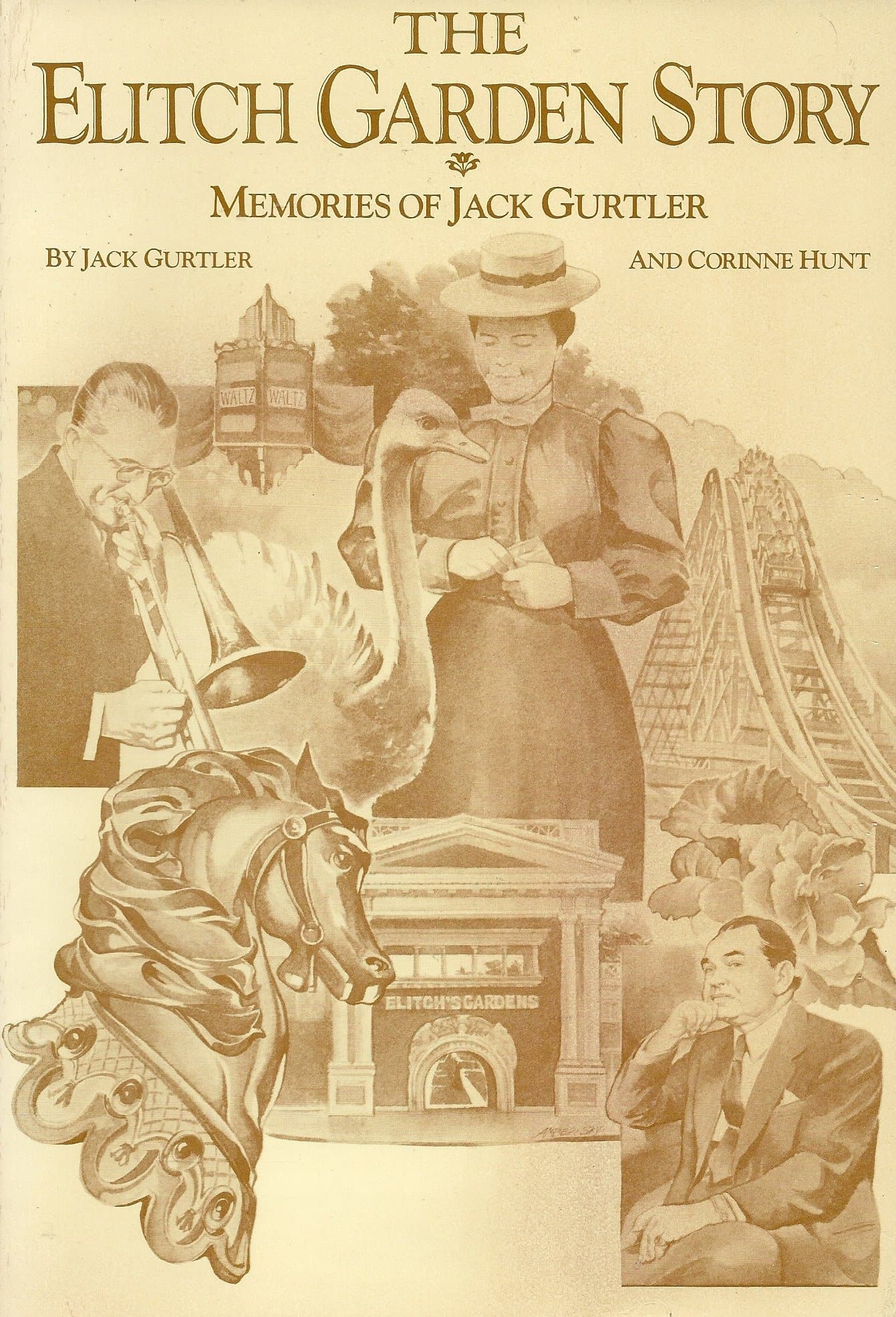 The Elitch Gardens story: Memories of Jack Gurtler [Paperback] Jack Gurtler by null