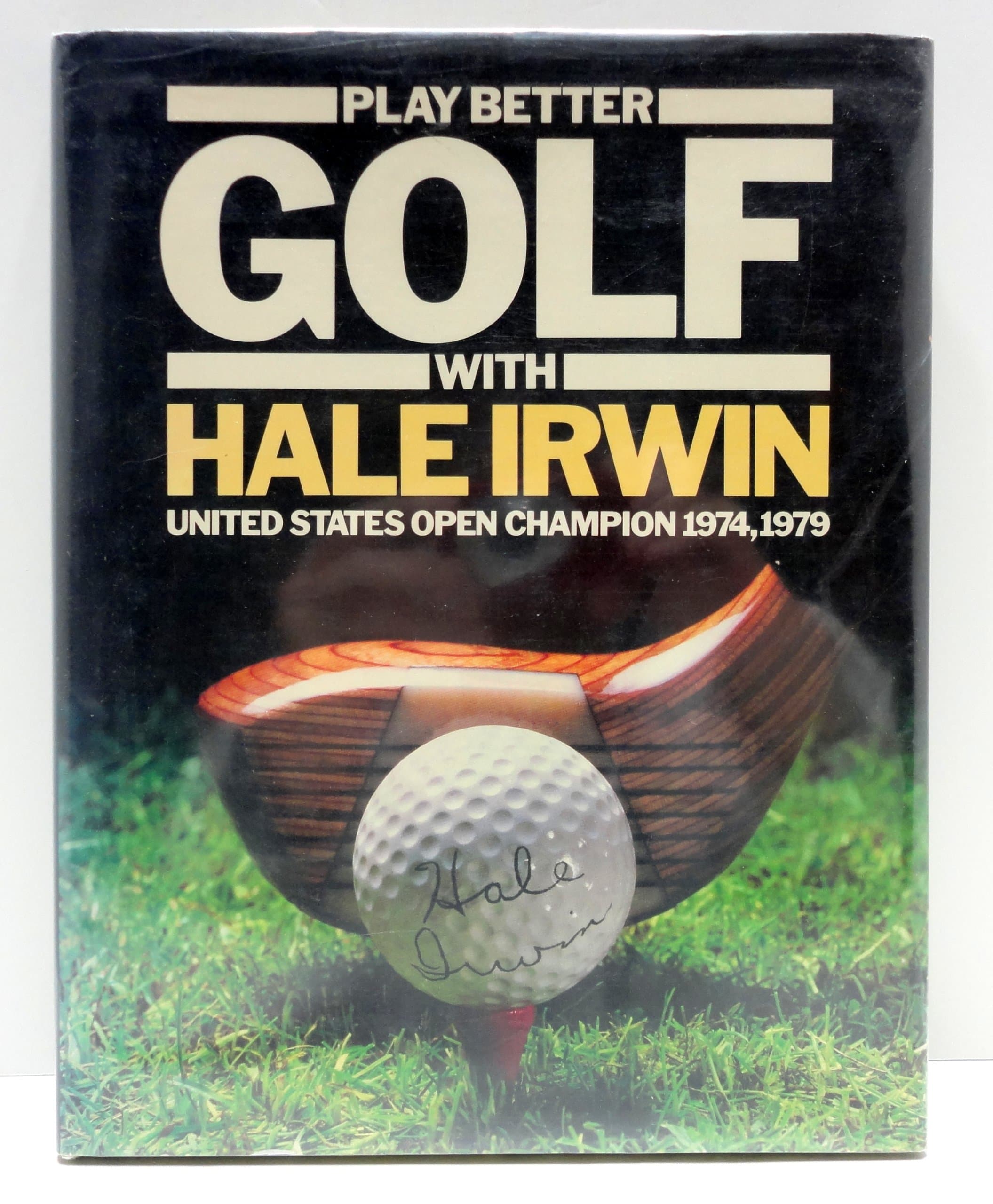 Play Better Golf by Hale Irwin