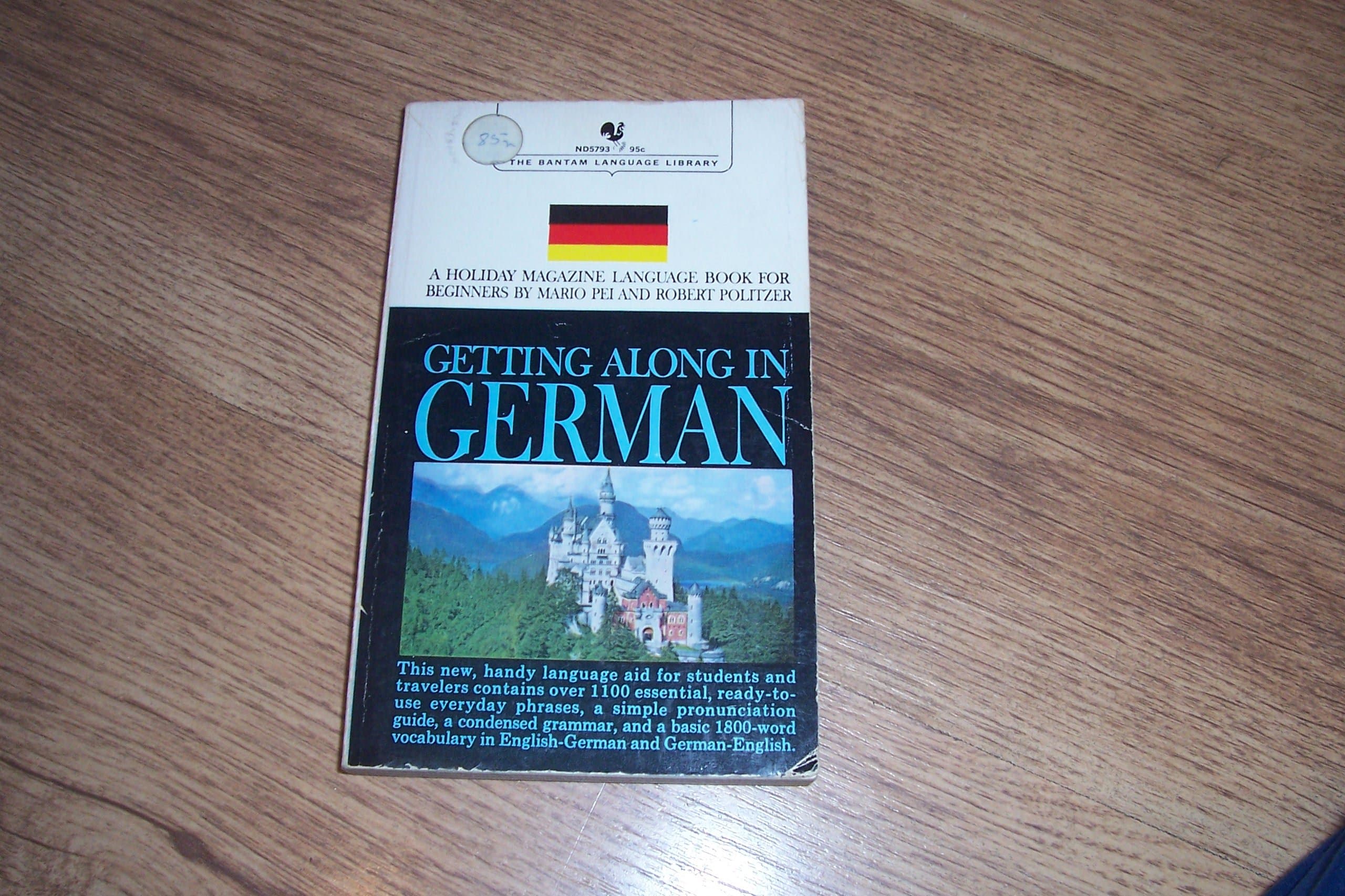 Getting Along in German, A Holiday Magazine Language Book for Beginners [Paperback] Pei, Mario and Politzer, Robert by null