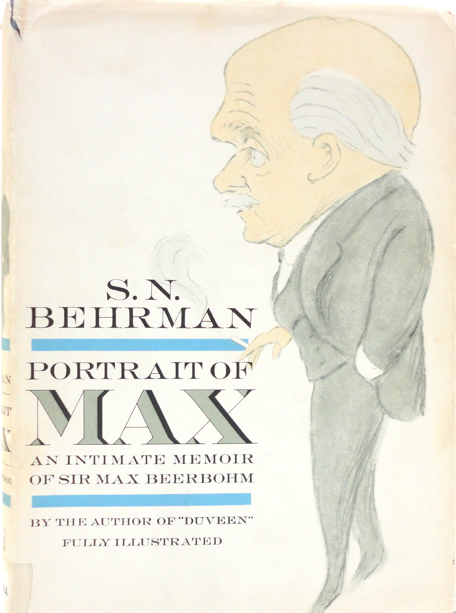 S.N.BEHRMAN PORTRAIT OF MAX~1960 [Hardcover] S.N. Behrman by null