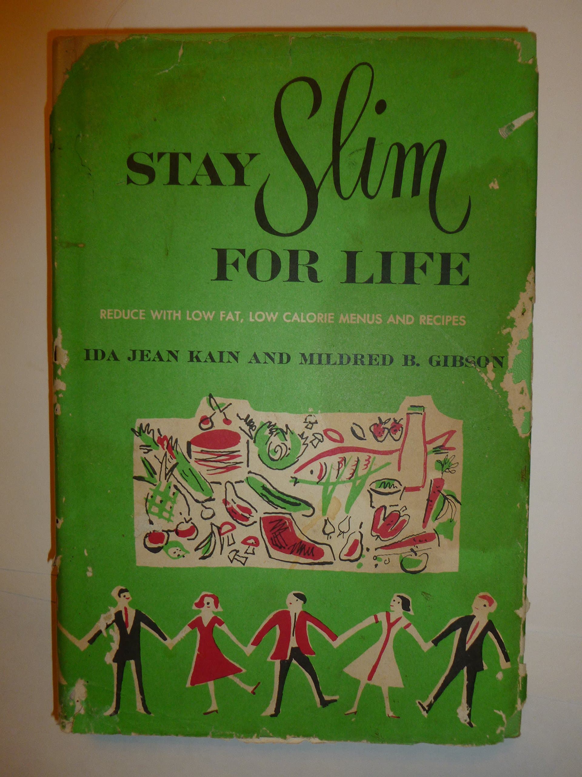 Stay Slim for Life: Reduce with Low Fat, Low Calorie Menus and Recipes [Hardcover] Kain, Ida Jean and Mildred B. Gibson by null