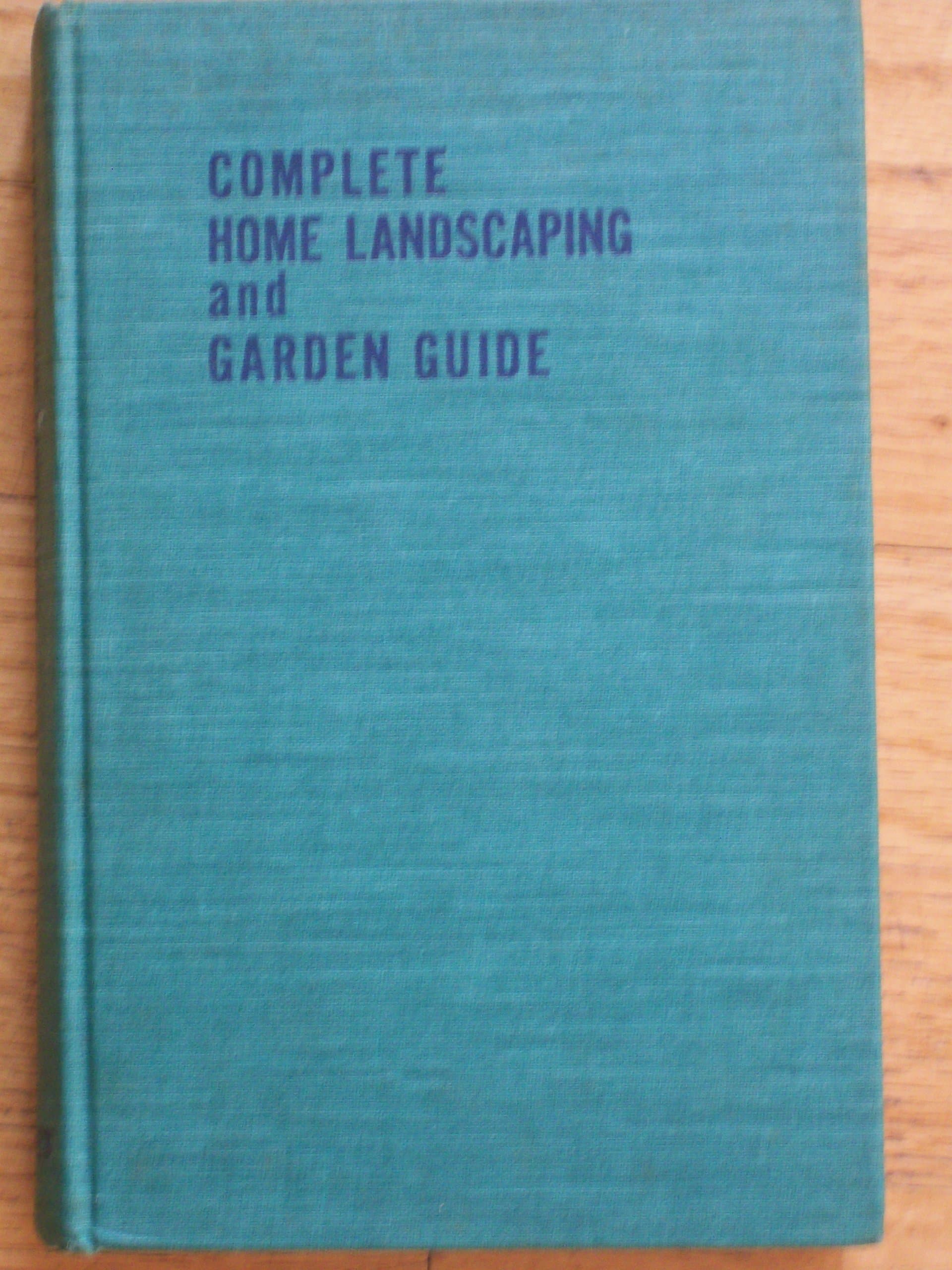 Complete home landscaping and garden guide Korbobo, Raymond P by null