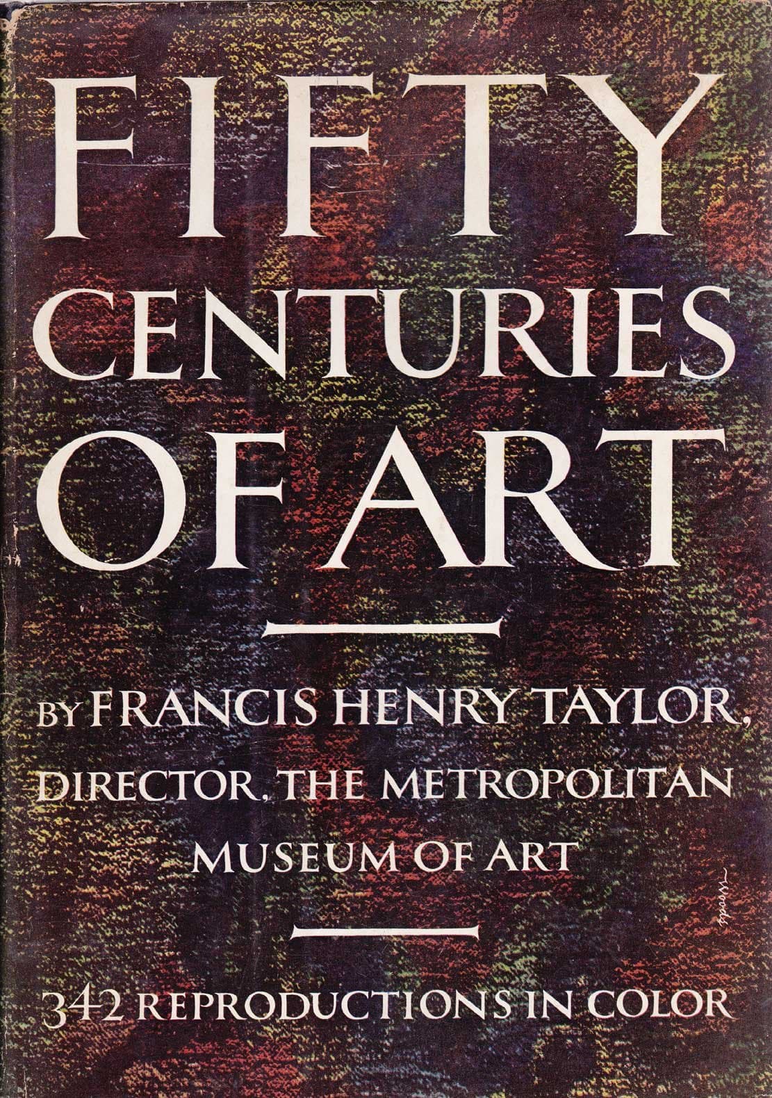 Fifty Centuries of Art [Hardcover] Taylor, Francis Henry by null