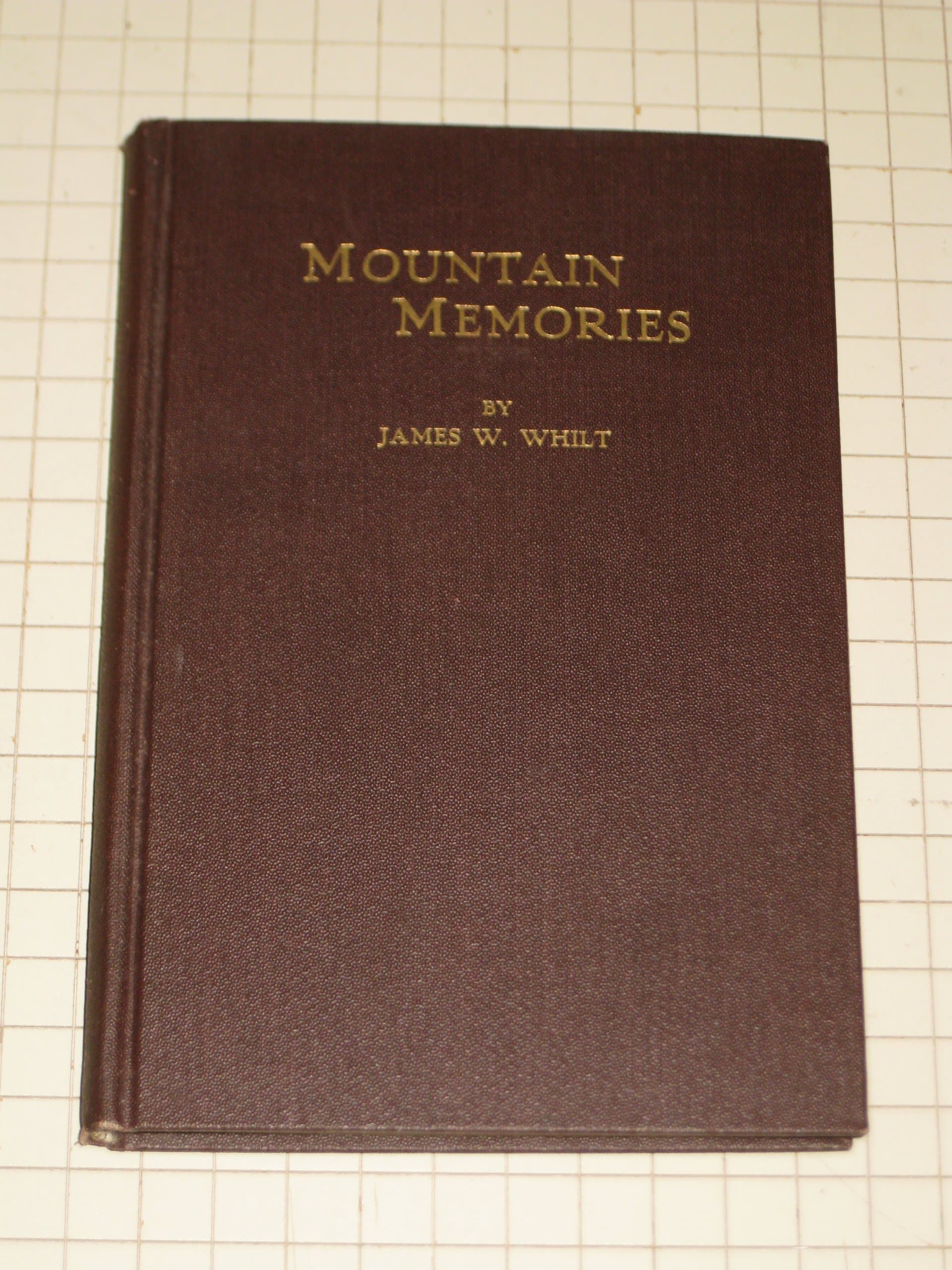 Mountain Memories (Poems of the Rocky Mountains) - Signed Copy - F.M.Harrow Illustrations [Hardcover] James Whilt by null