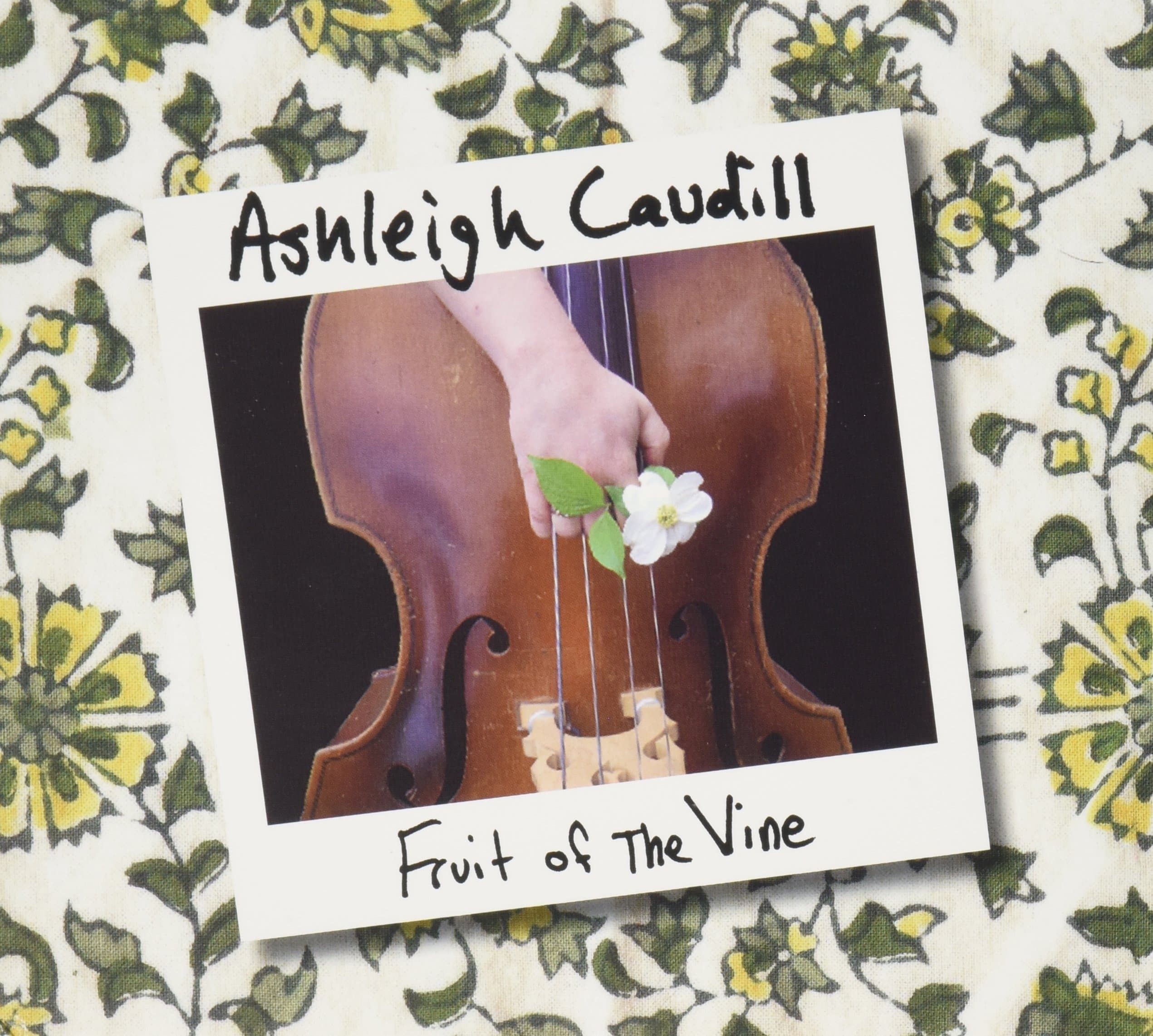 Fruit of the Vine [Audio CD] Ashleigh Caudill by null