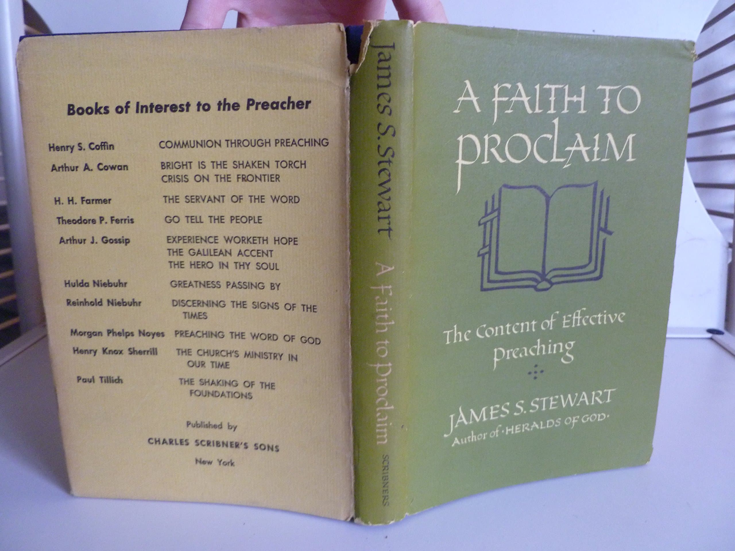 A Faith to Proclaim. The Content of Effective Prea [Hardcover] James S. Stewart by null