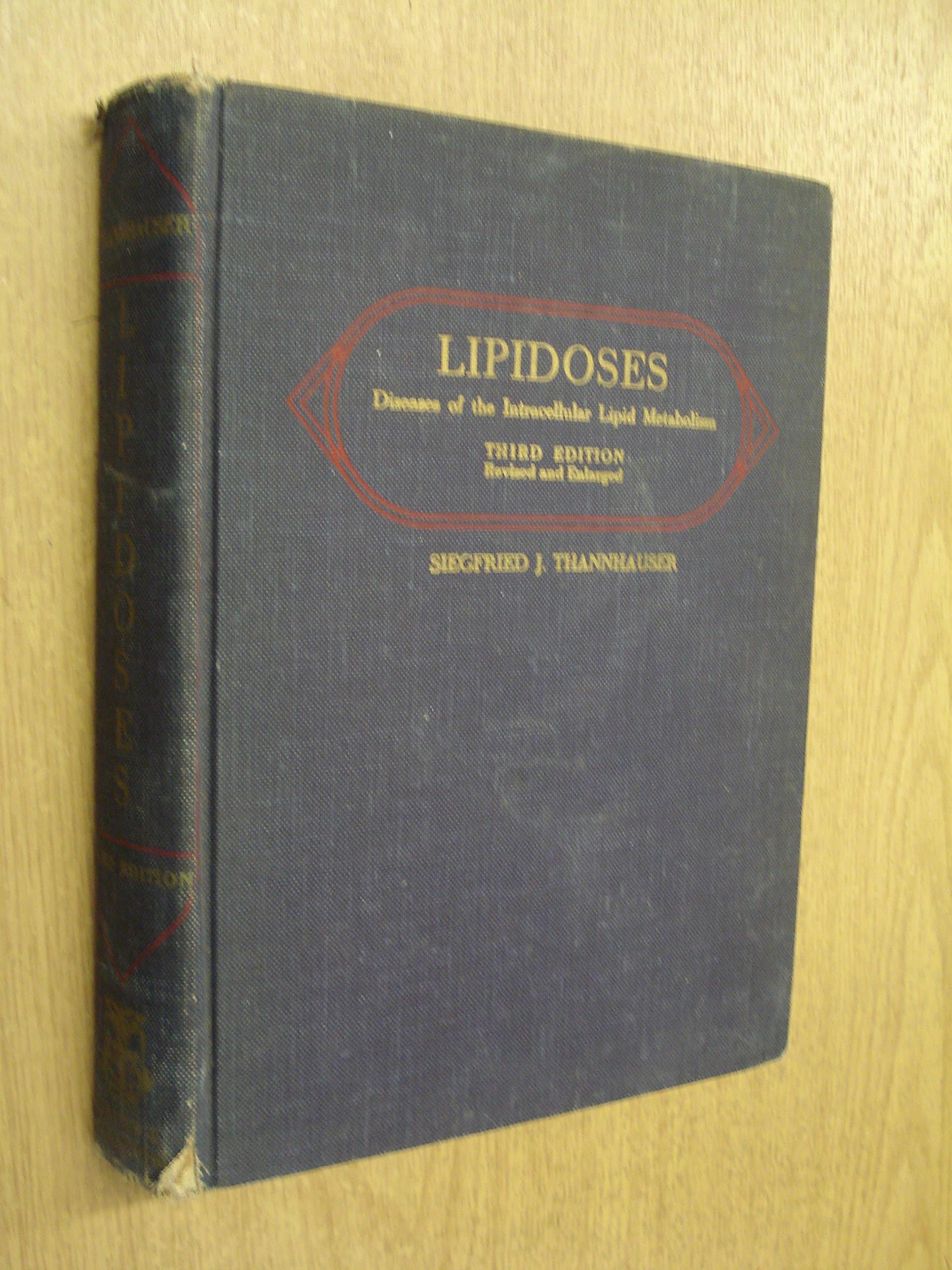 Lipidoses: Diseases of the intracellular lipid metabolism Thannhauser, Siegfried by null