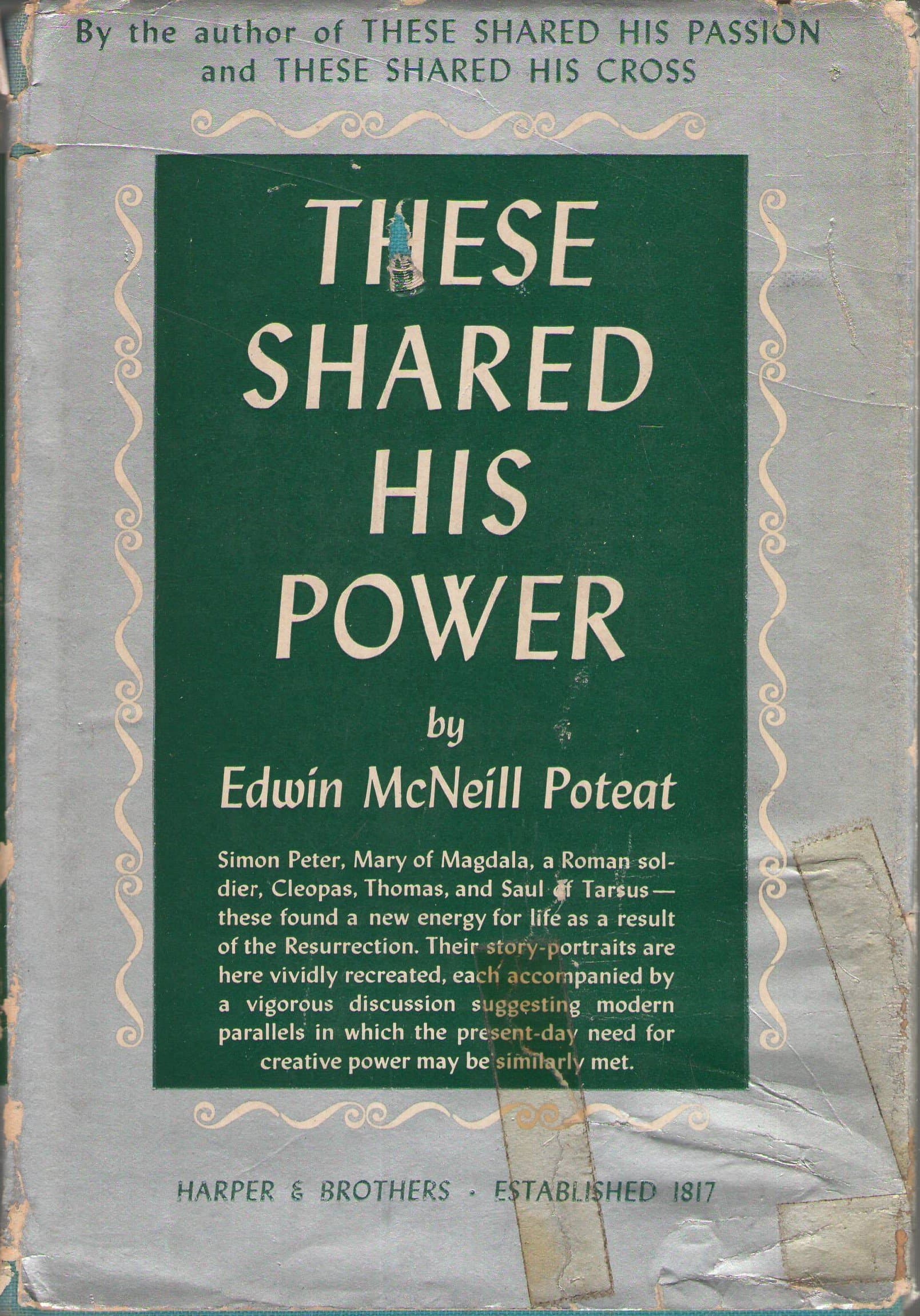 These Shared His Power: Studies in the Days Following the Resurrection of Jesus [Hardcover] Edwin McNeill Poteat by null