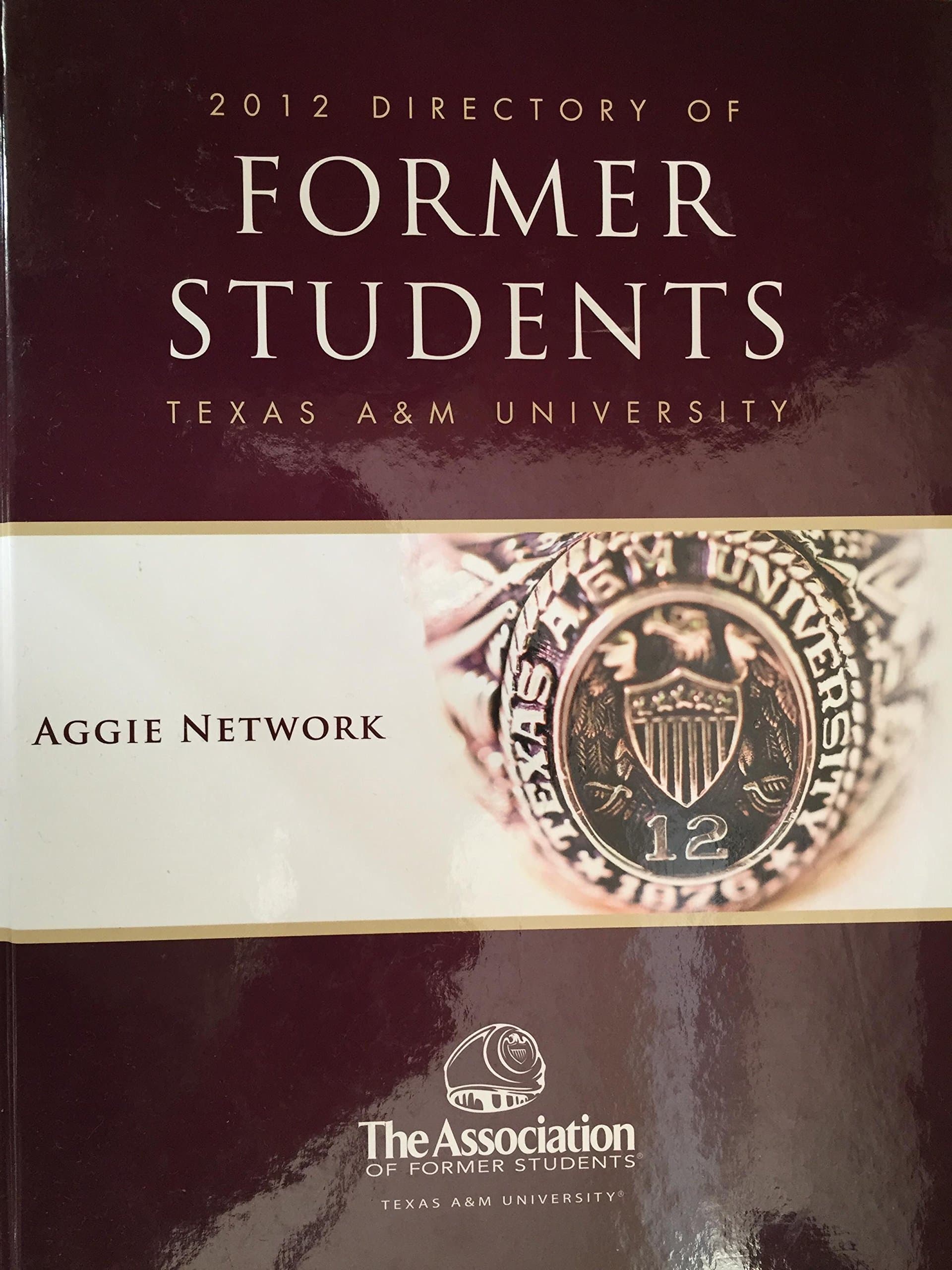2012 Directory of Former Students Texas A&M University [Hardcover] The Association of Former Students by null