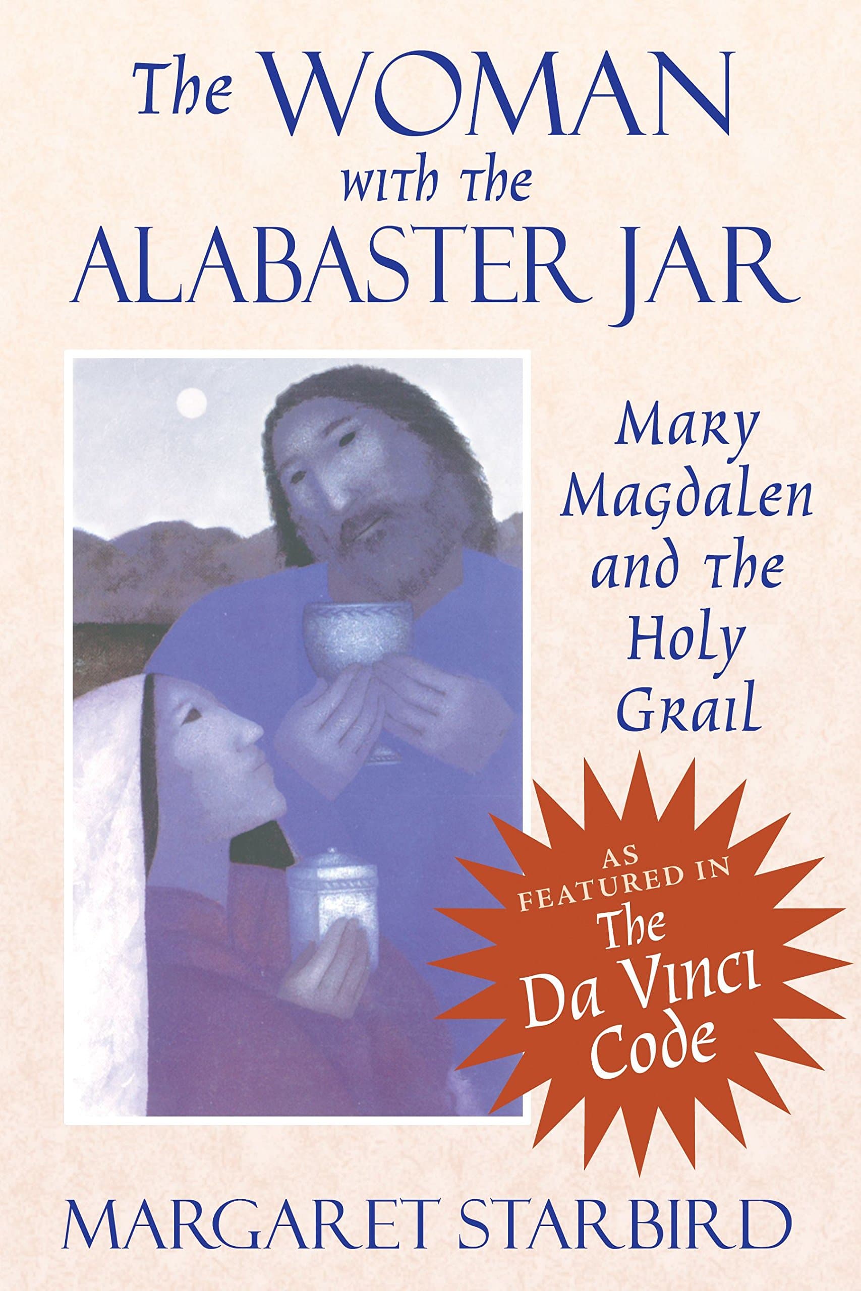 The Woman with the Alabaster Jar: Mary Magdalen and the Holy Grail [Paperback] Starbird, Margaret by null