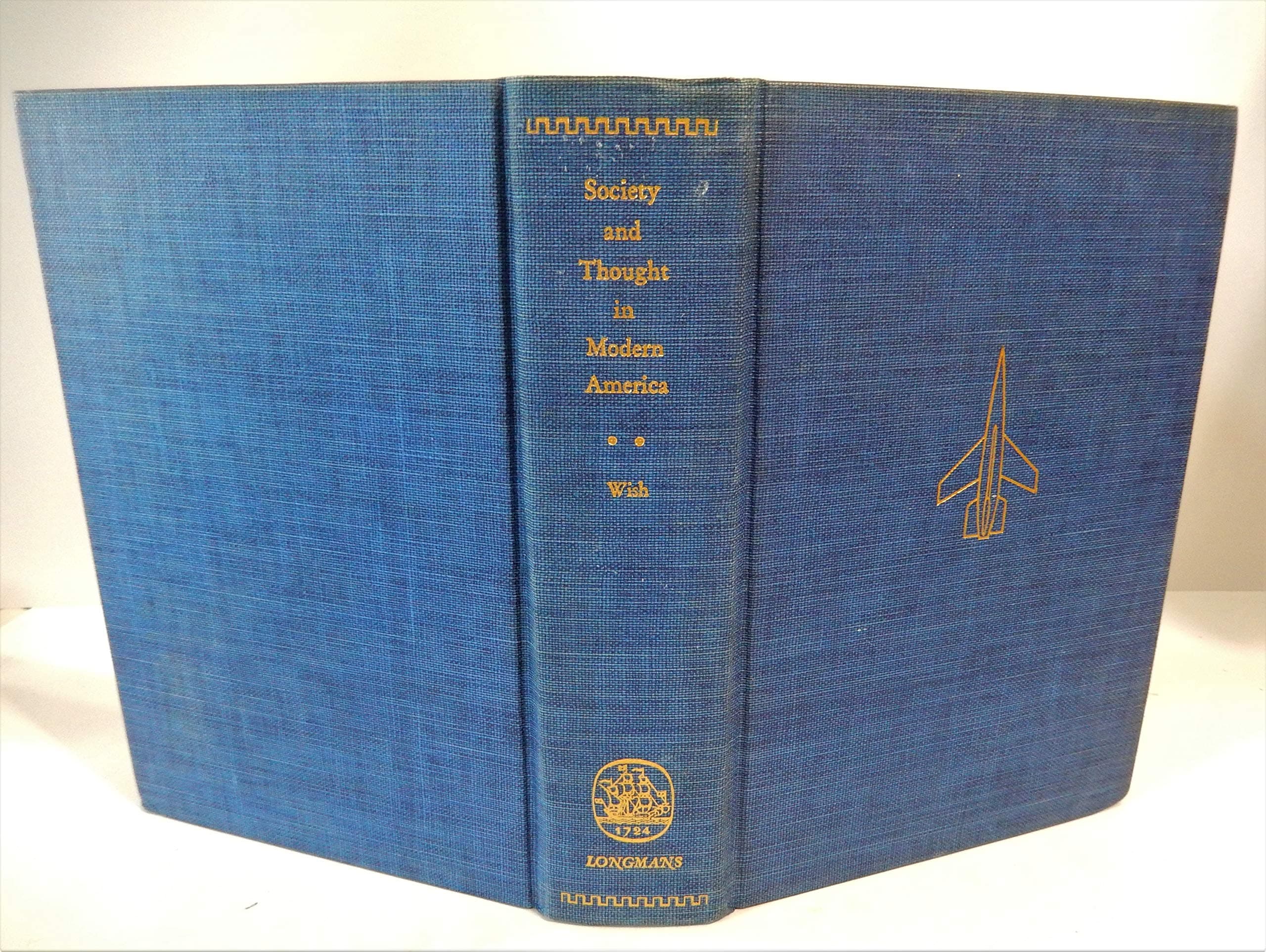 Society and Thought in America. Vol. I: Society and Thought in Early America- A Social and Intellectual History of the American People Through 1865. Vol. II: Society and Thought in Modern America- A Social and Intellectual History of the American People From 1865. by Harvey Wish