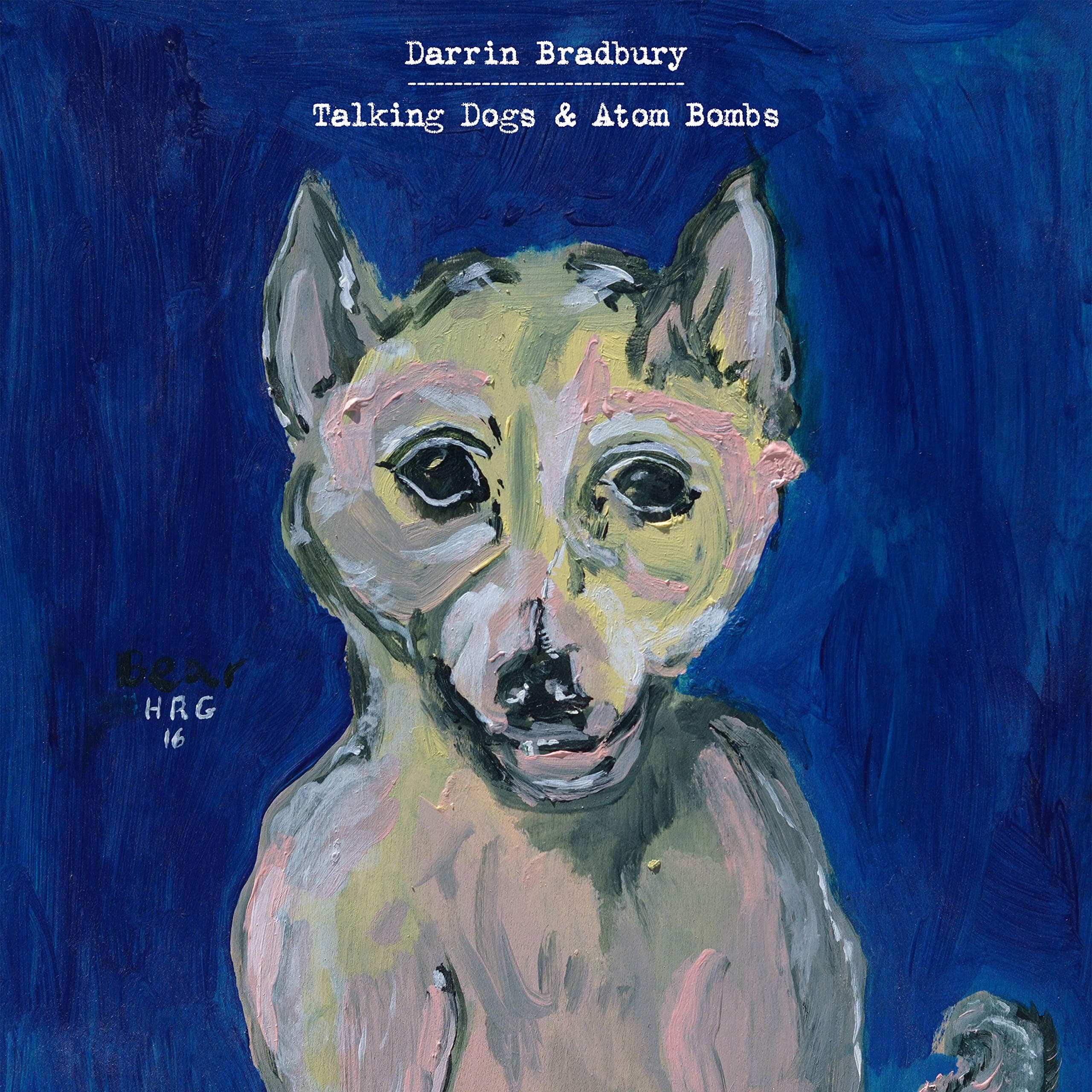 TALKING DOGS & ATOM BOMBS [Audio CD] Darrin Bradbury by null
