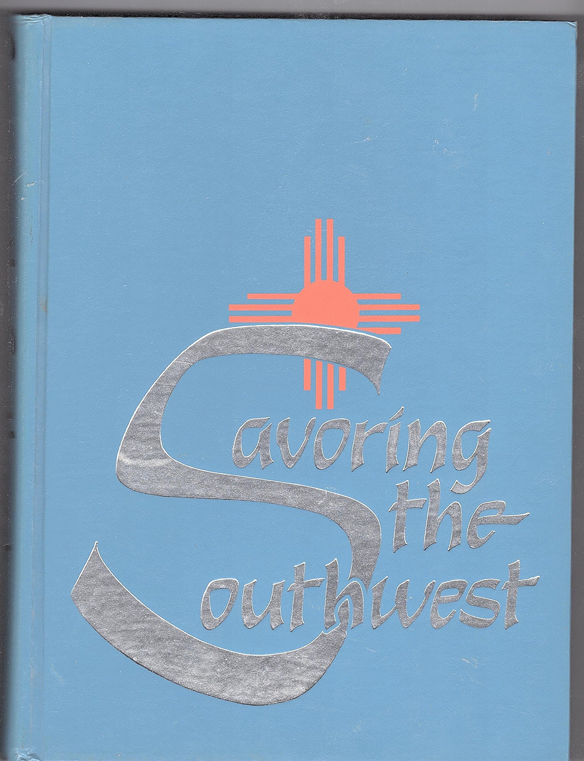 Savoring the Southwest [Hardcover] Roswell Symphony Guild by null
