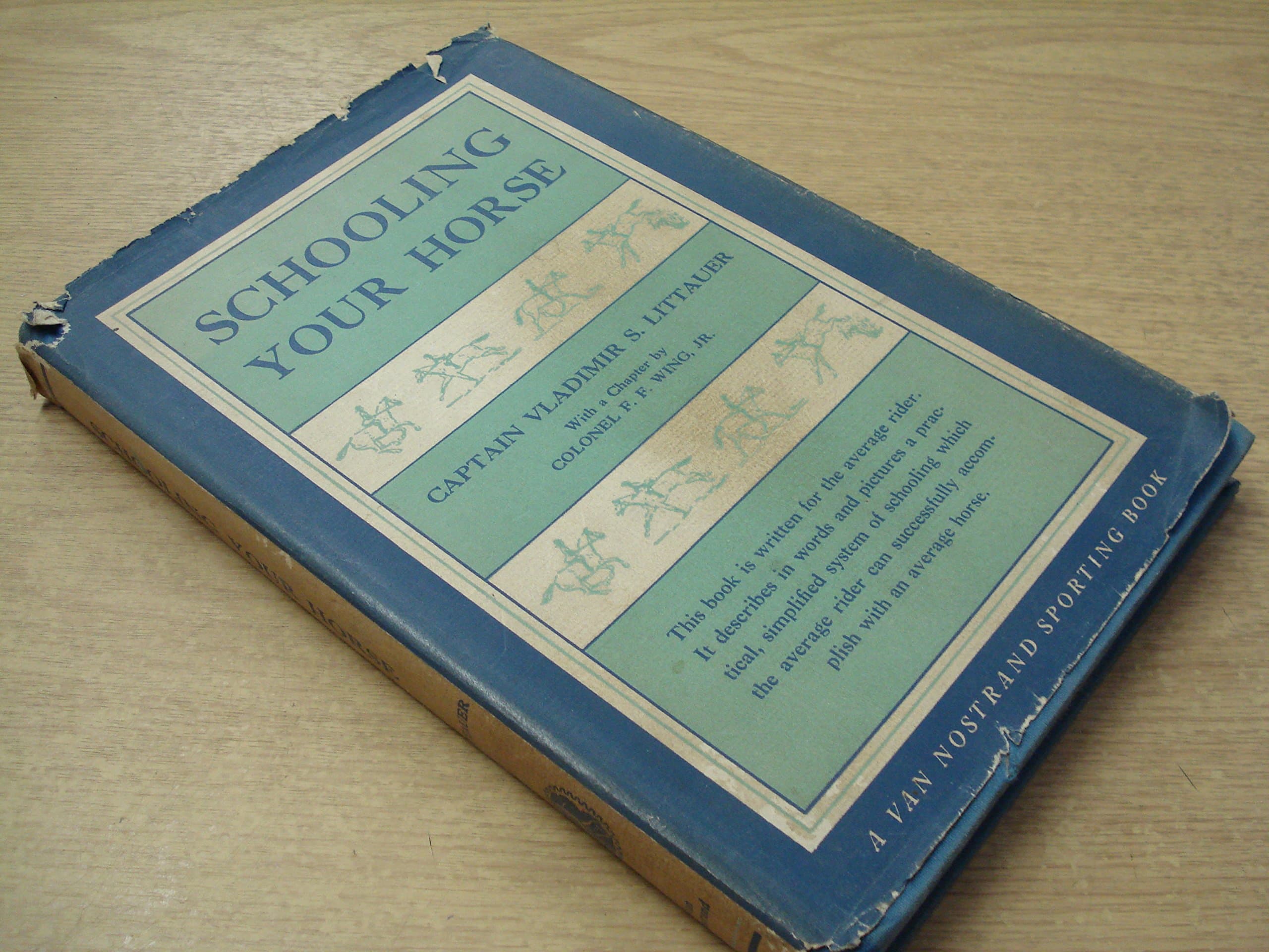 Schooling Your Horse [Van Nostrand Sporting Book] [Hardcover] Littauer, Vladimir S. by null