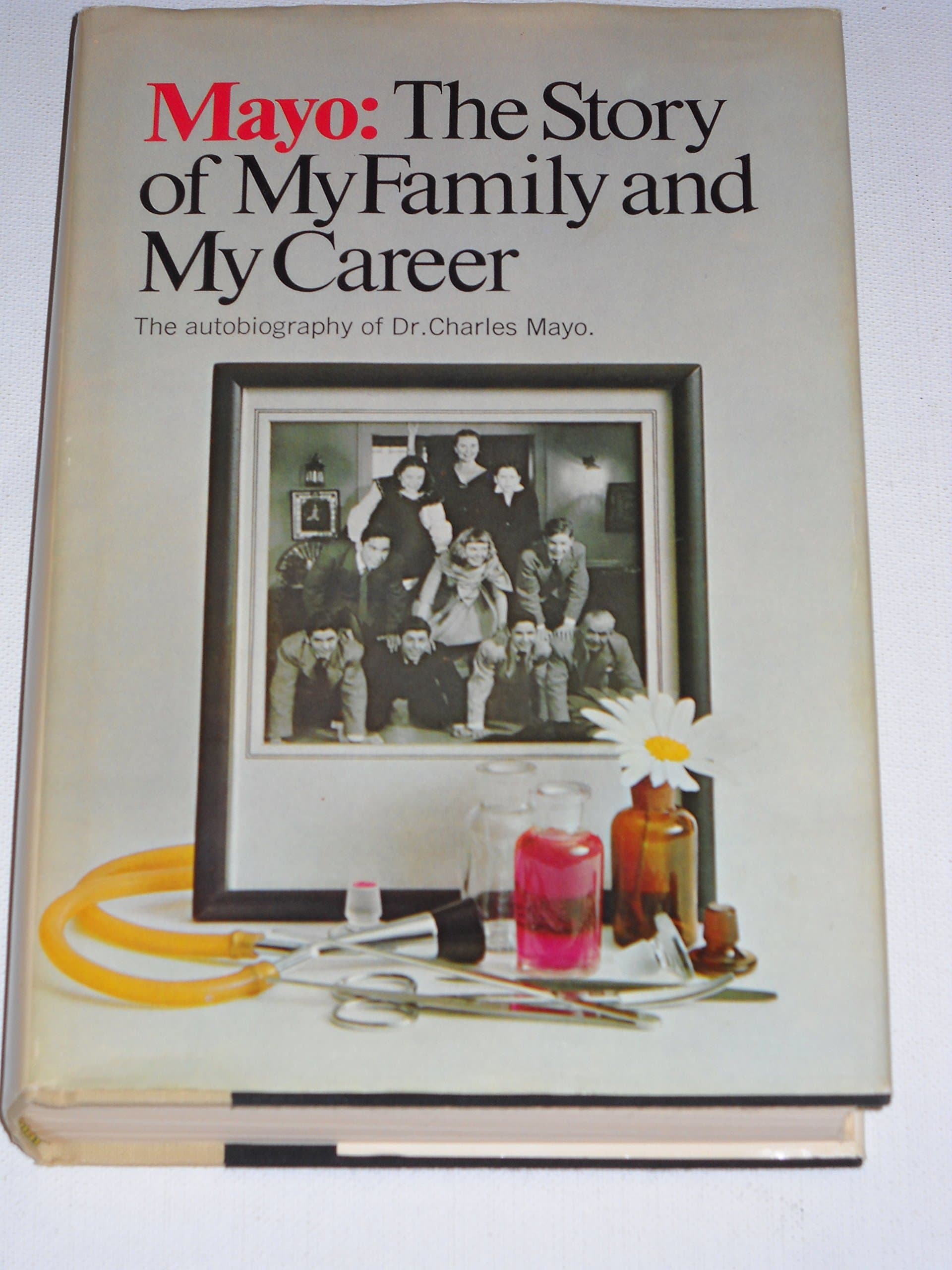 Mayo: The Story of My Family and My Career [Hardcover] mayo, charles by null