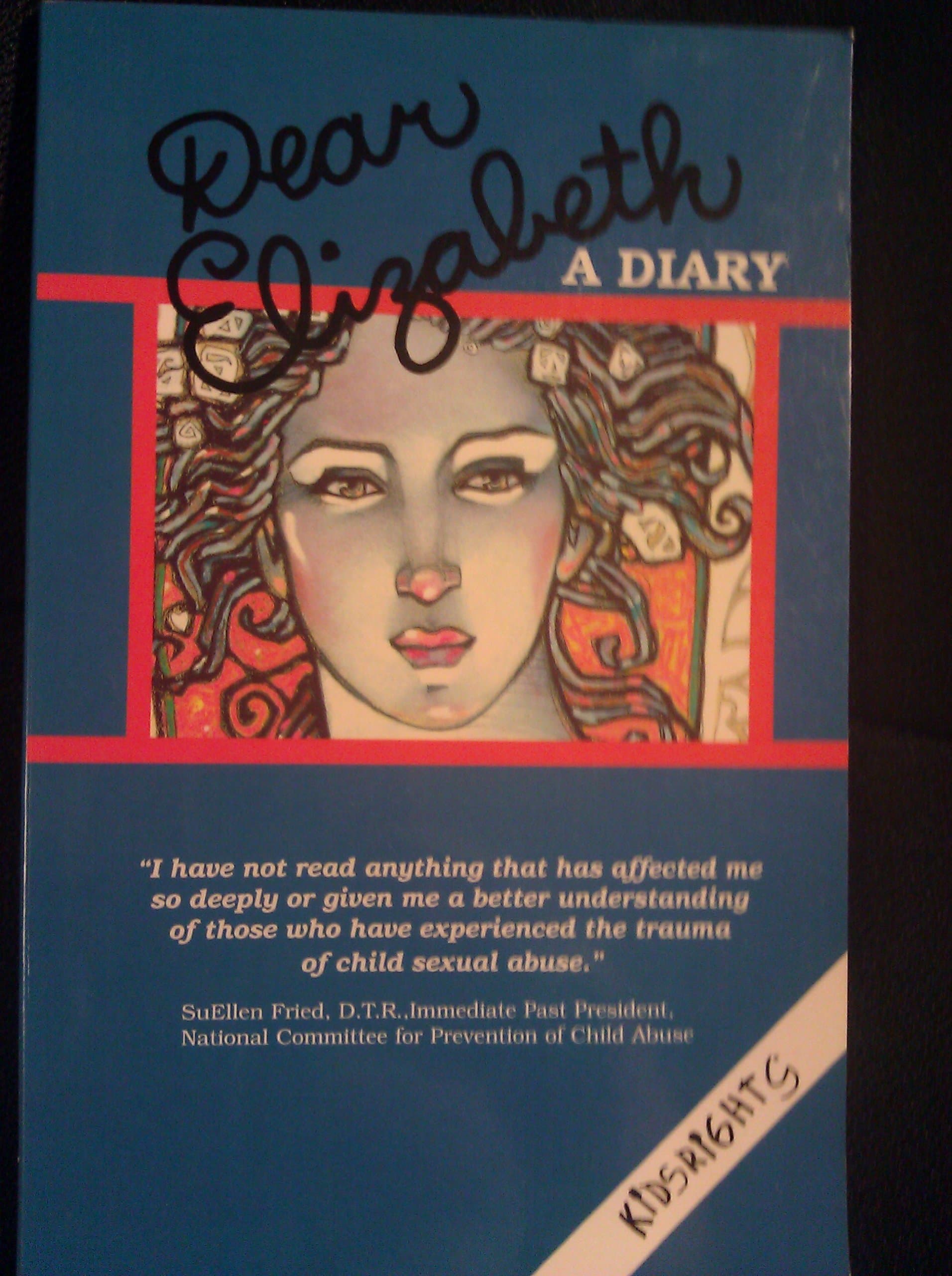 Dear Elizabeth: A Diary for Sexually Abused Youth [Paperback] Helen Swan by null