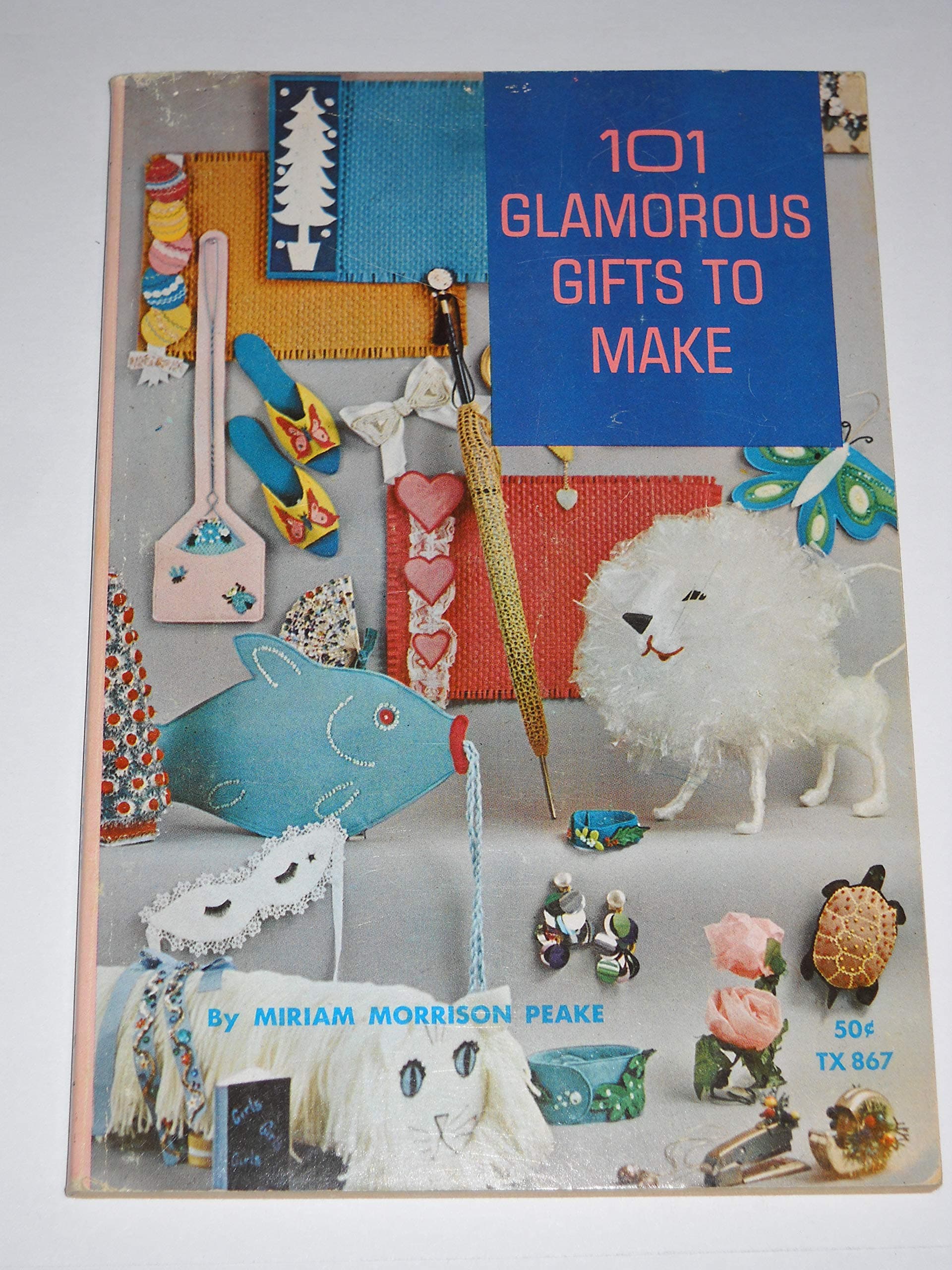 101 Glamorous Gifts to Make [Paperback] Peake, Miriam Morrison by null
