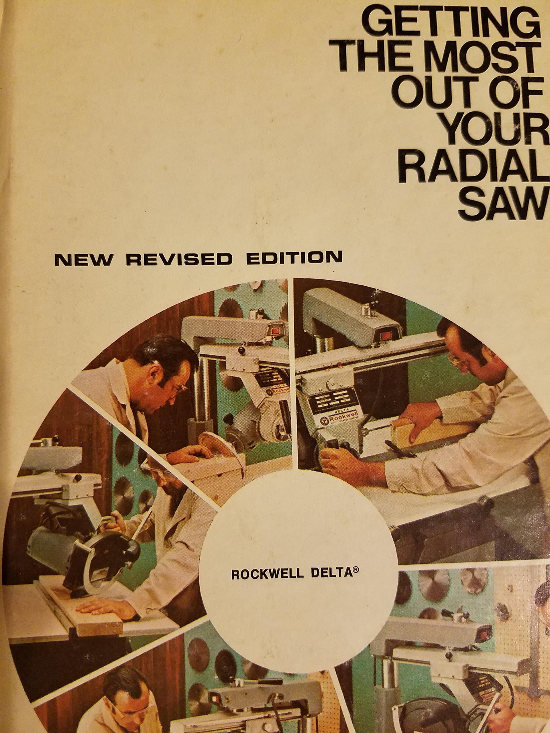 Getting the most out of your radial saw [Hardcover] rockwell international tool group by null