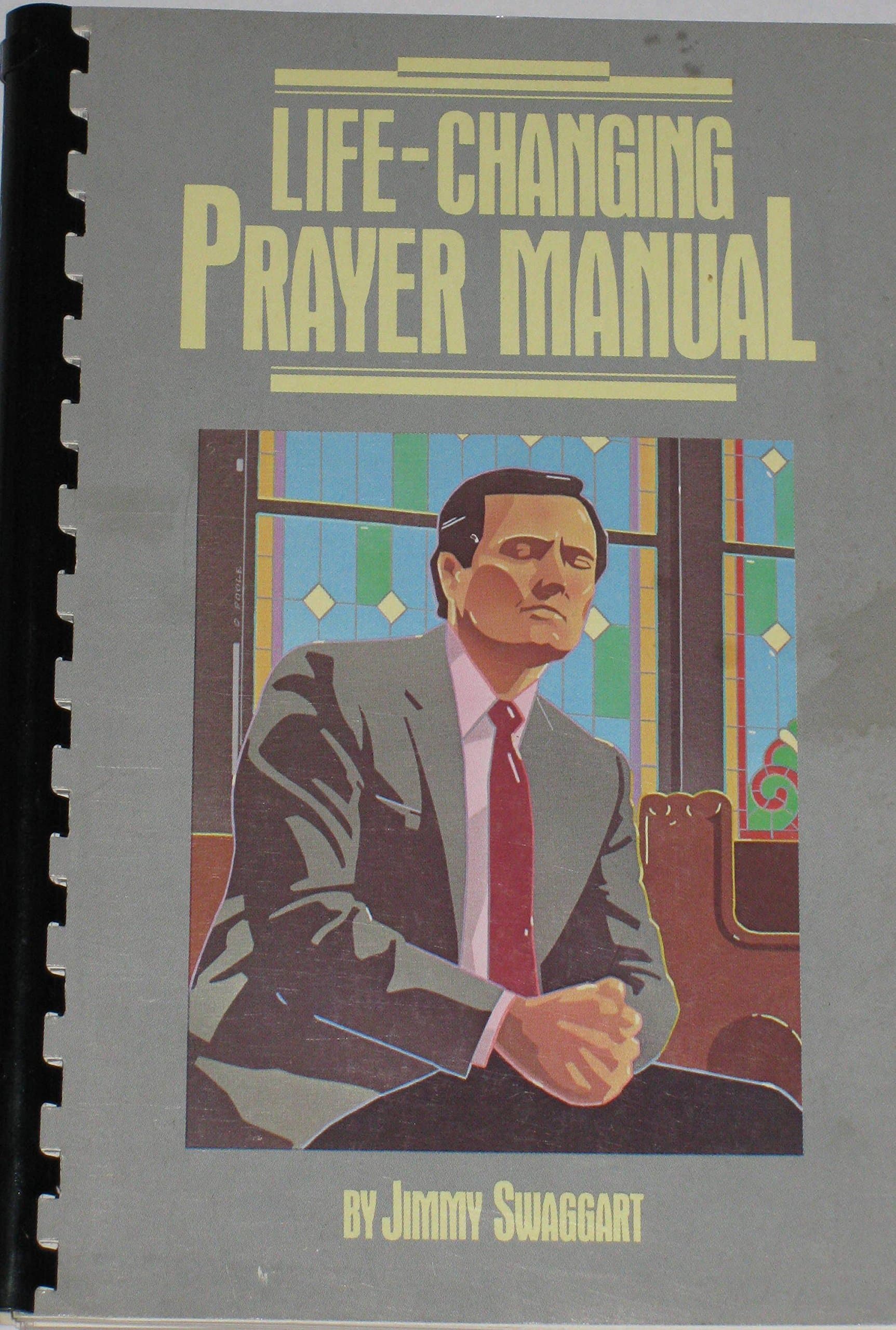 Life-changing prayer manual Swaggart, Jimmy by null