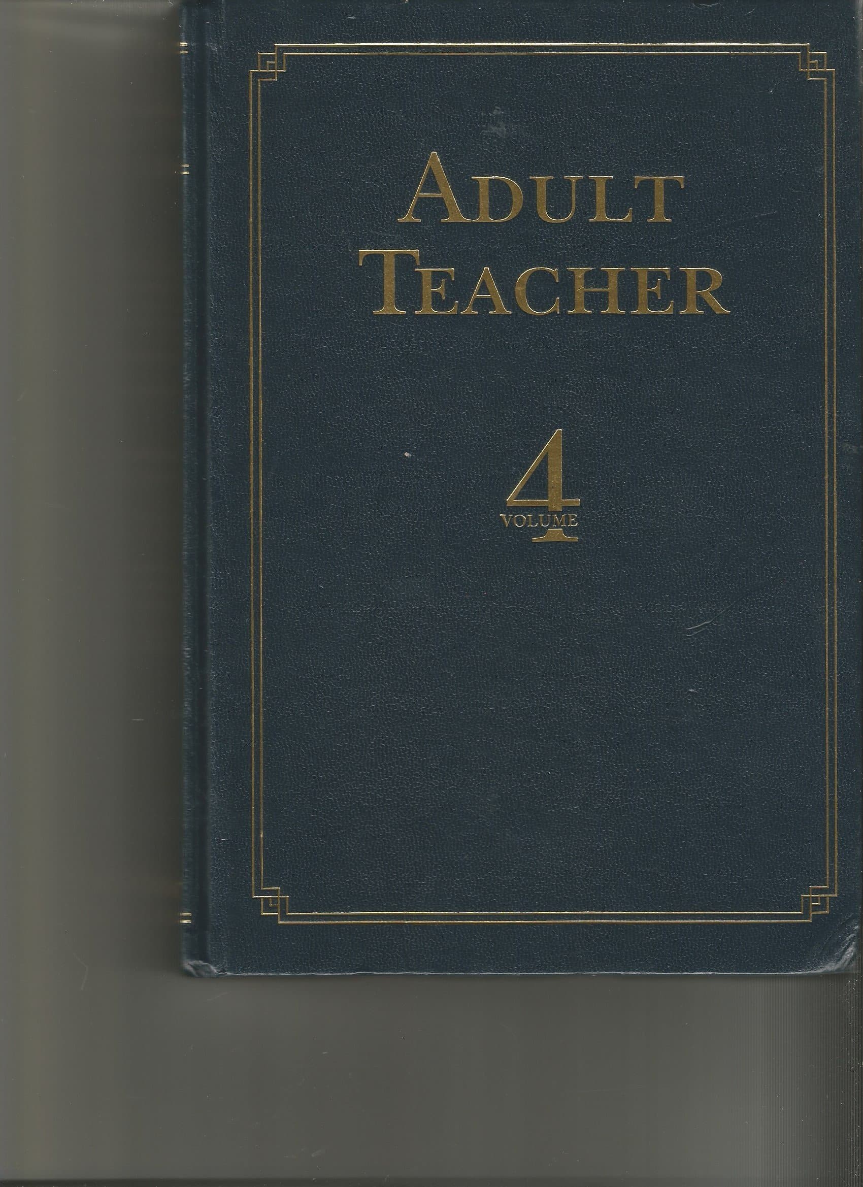 Adult Teacher Volume 4 [Hardcover] John T. Maempa by null