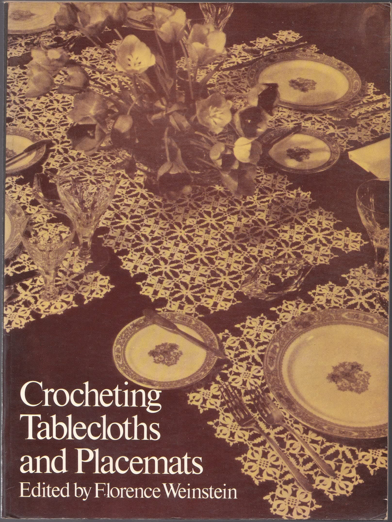Crocheting Tablecloths and Placemats Weinstein, Florence by null