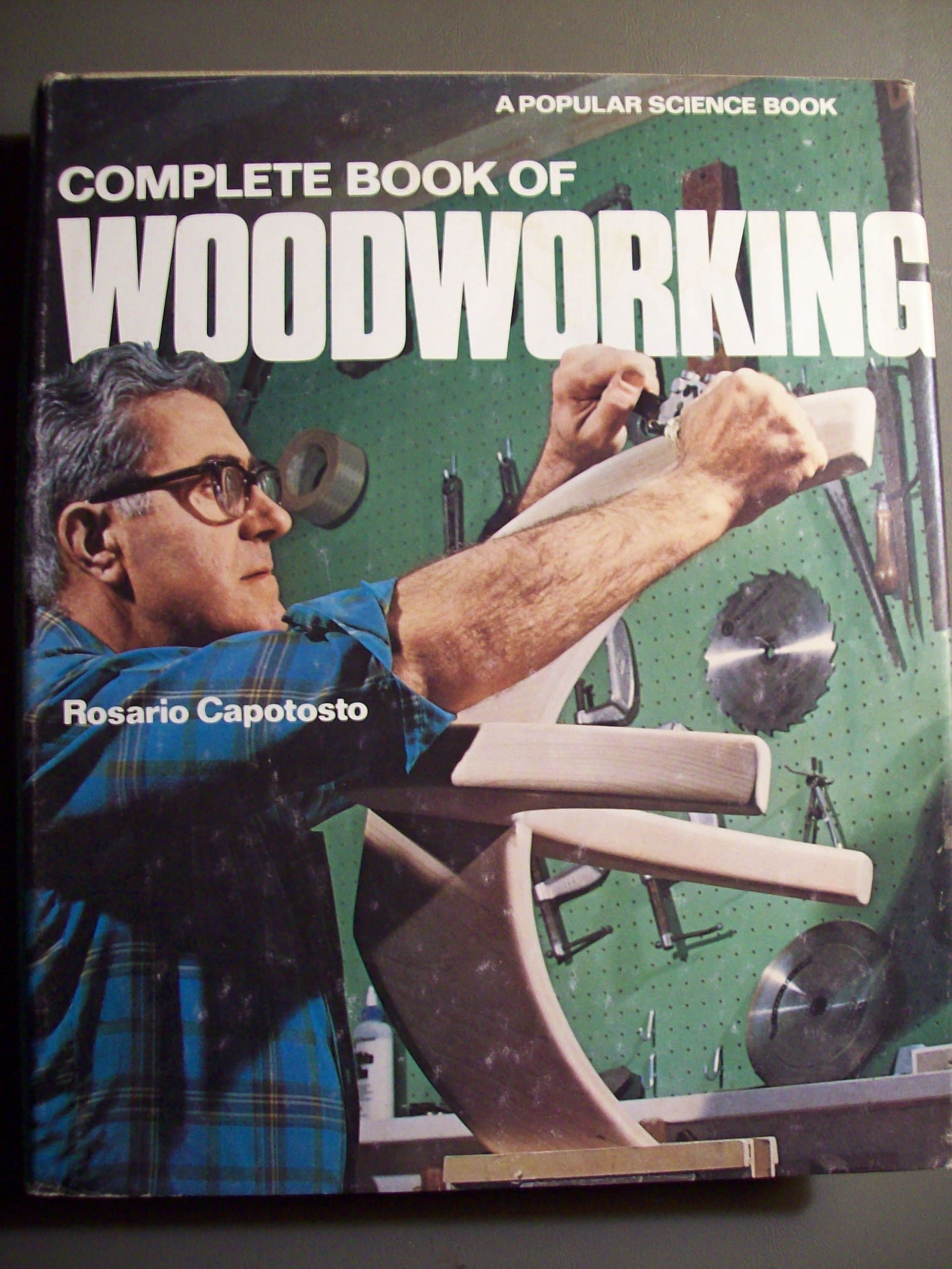 Complete Book of Woodworking by Rosario Capotosto