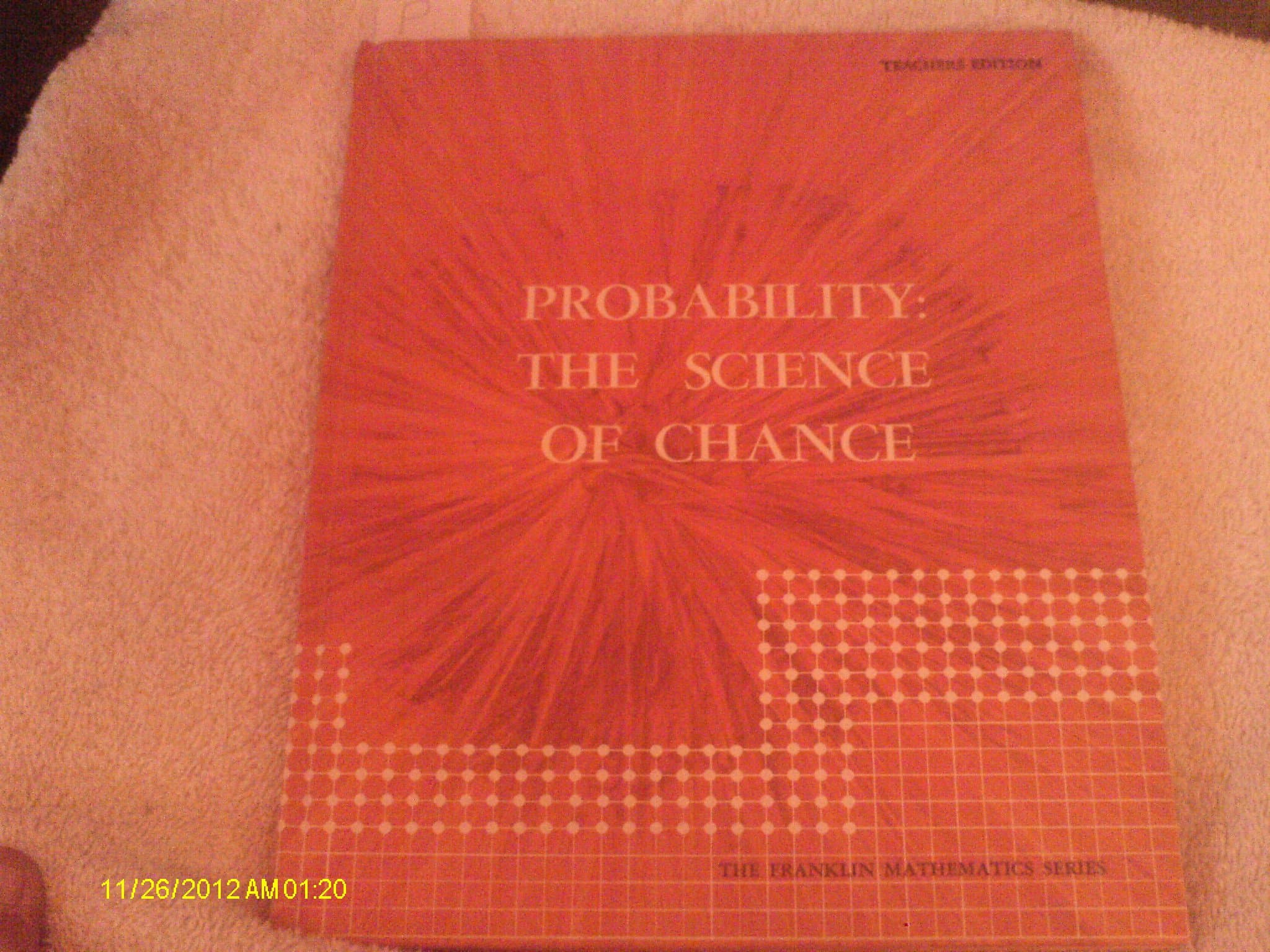 Probability the Science of Change Teacher Edition [Hardcover] margarer f willerding by null