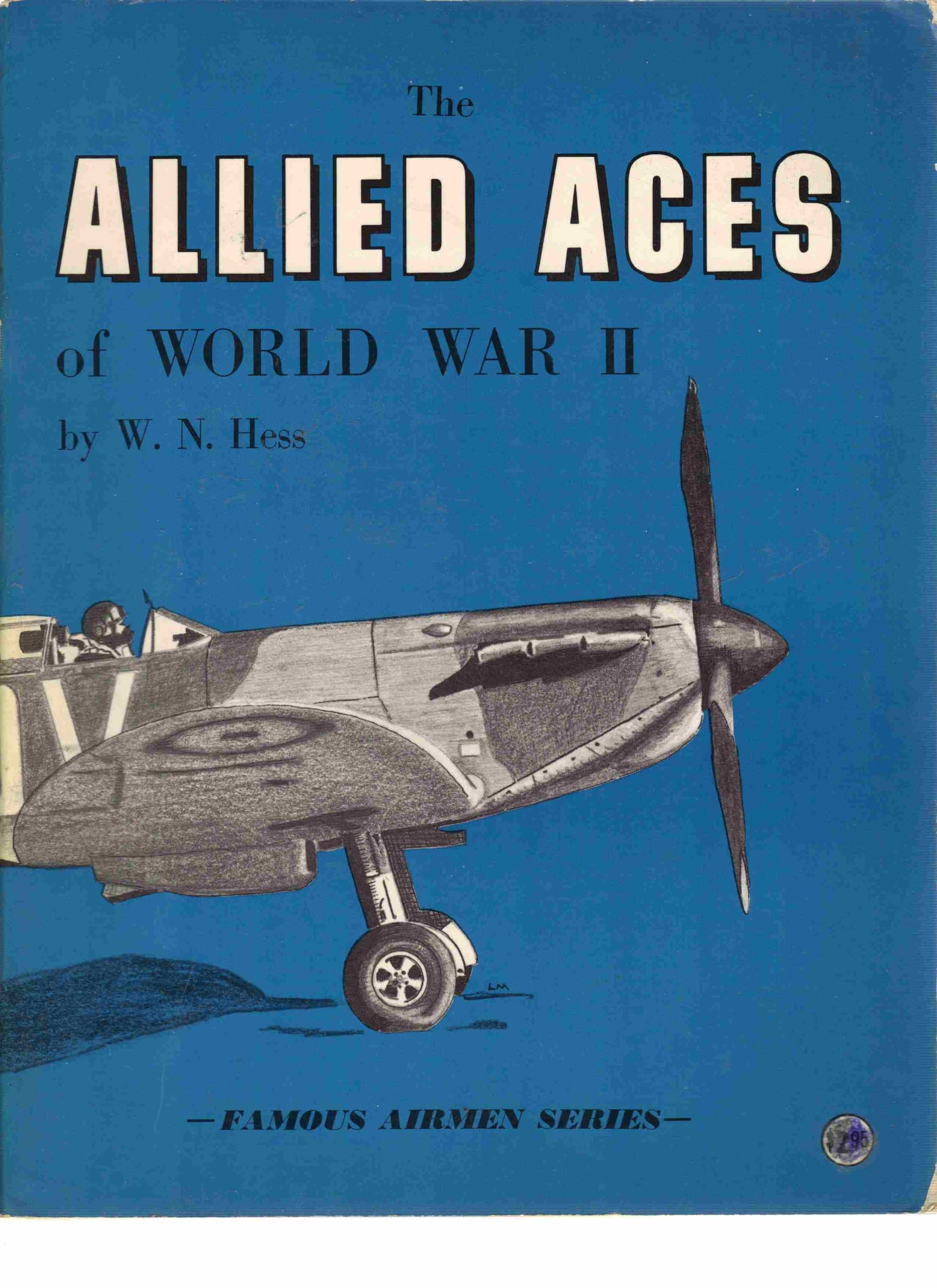 Famous Airmen: The Allied Aces of World War II Hess, W. N. by null
