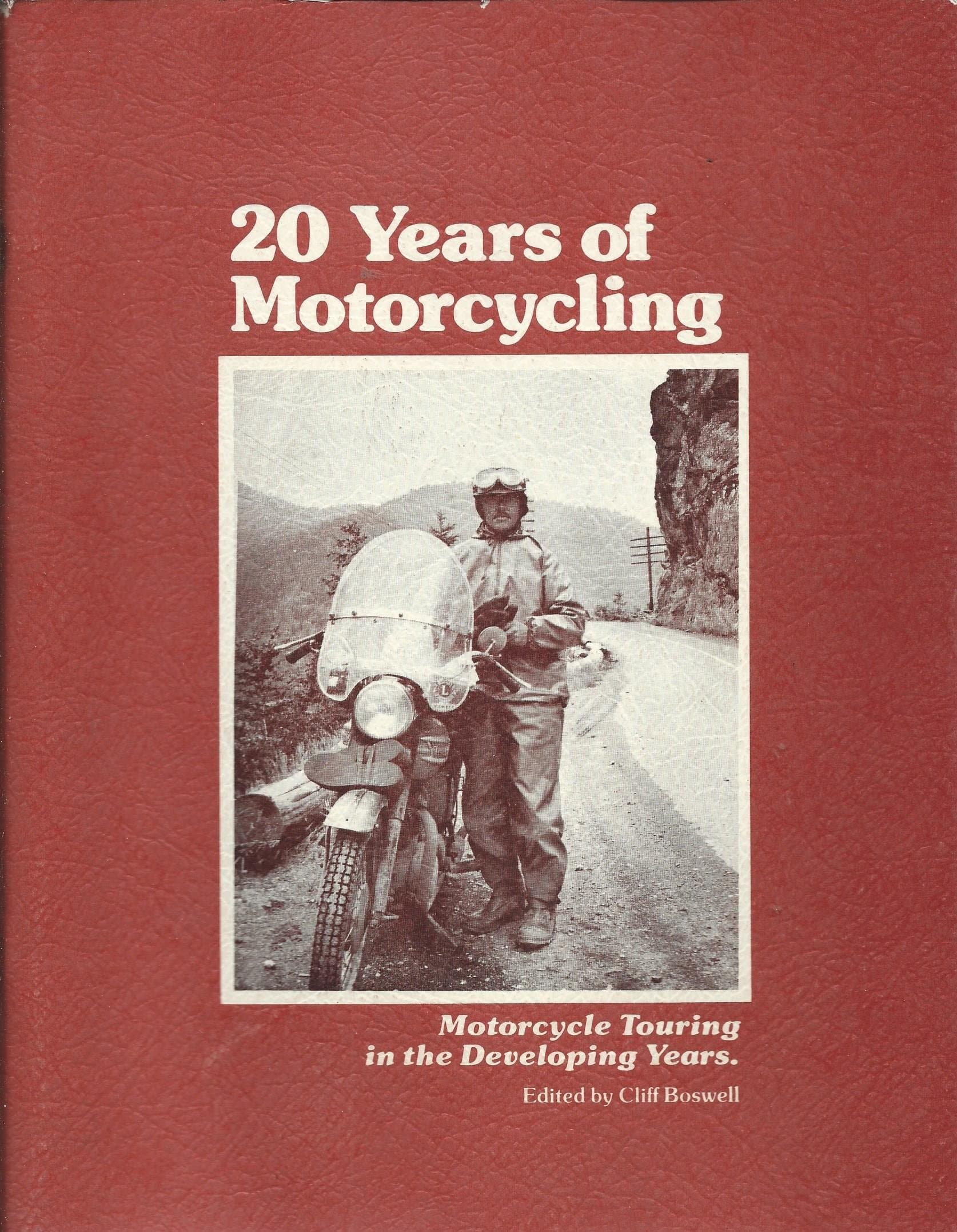 20 (Twenty) Years of Motorcycling [Paperback] Boswell, Cliff (ed) by null