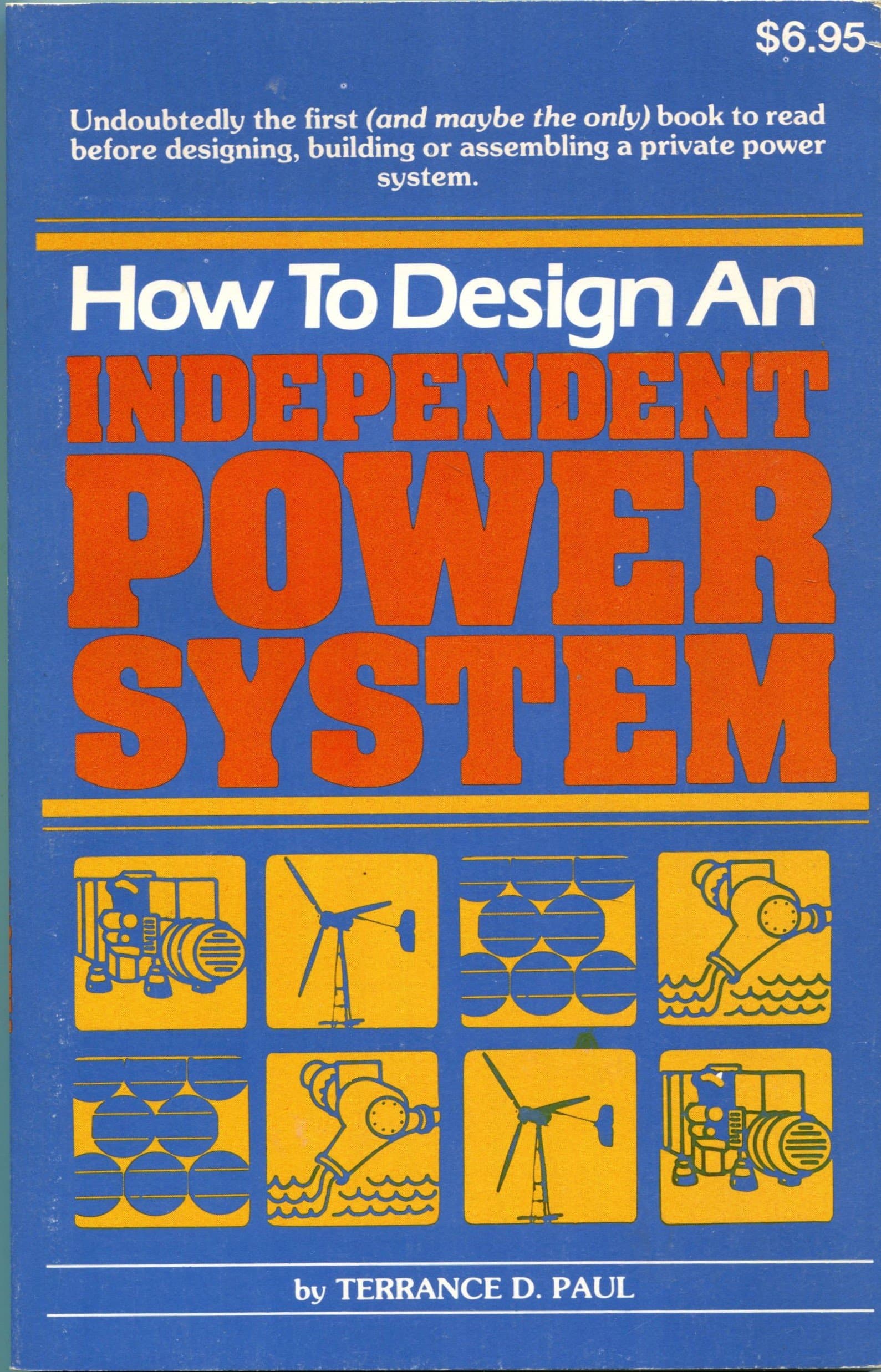 How to Design an Independent Power System Terrance D. Paul by null