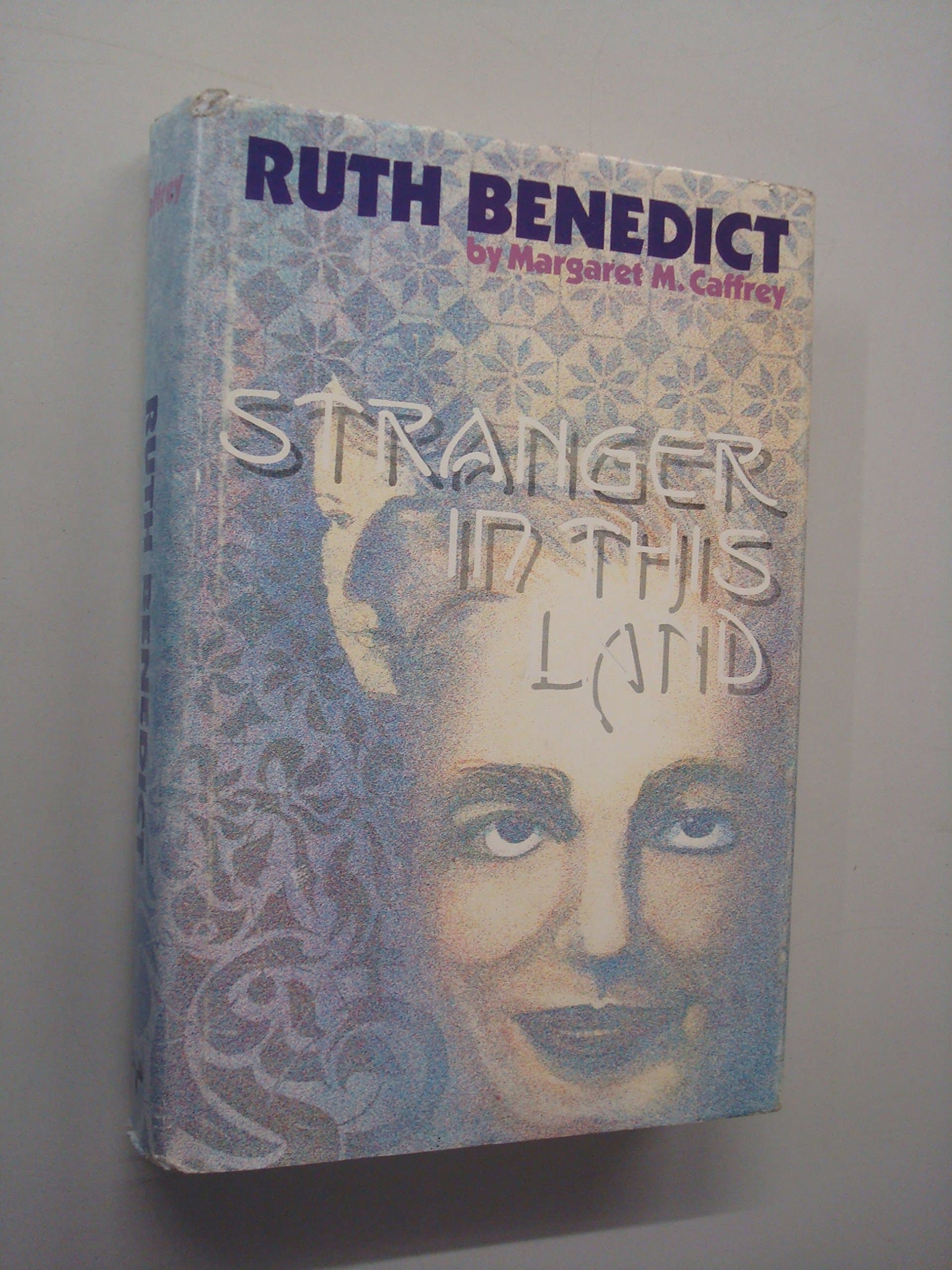 Ruth Benedict: Stranger in This Land (American Studies Series) Caffrey, Margaret M. by null