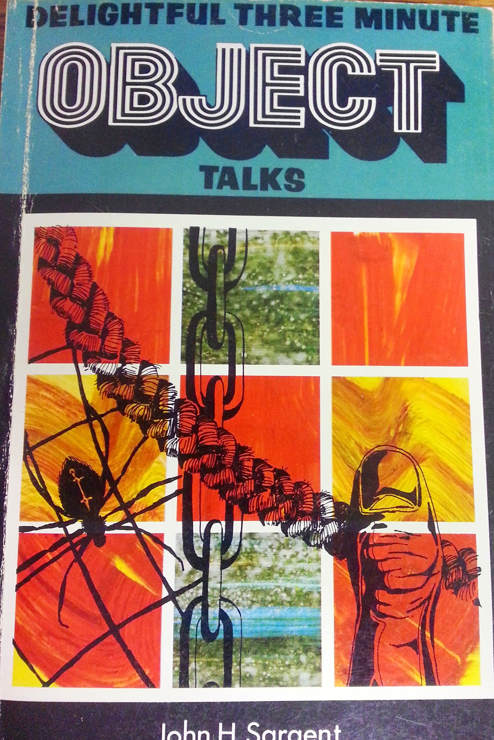 Delightful Three Minute Object Talks With Prayers and Scriptures by John H. Sargent
