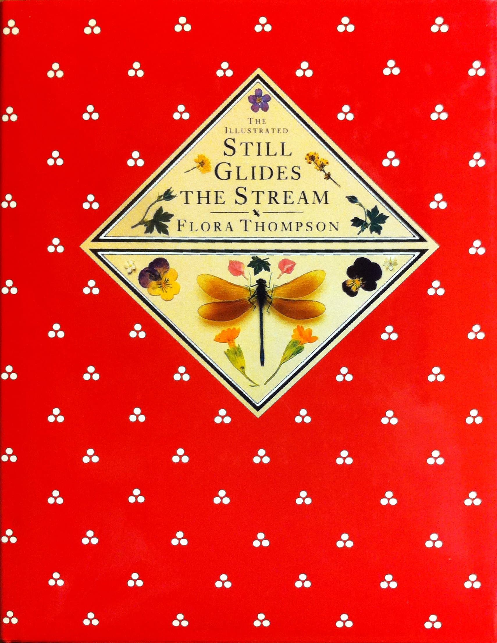 The Illustrated Still Glides The Stream Flora Thompson by null