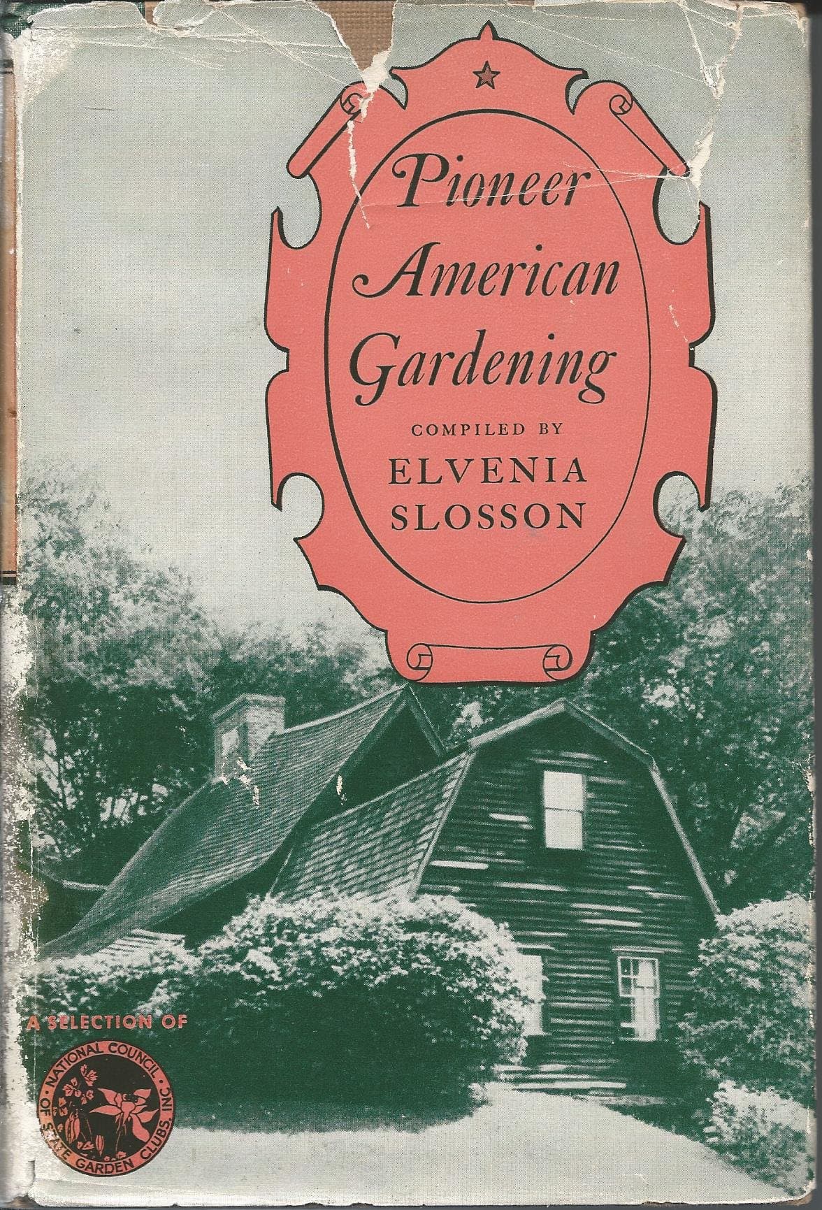 Pioneer American Gardening [Hardcover] Slosson, Elvenia by null