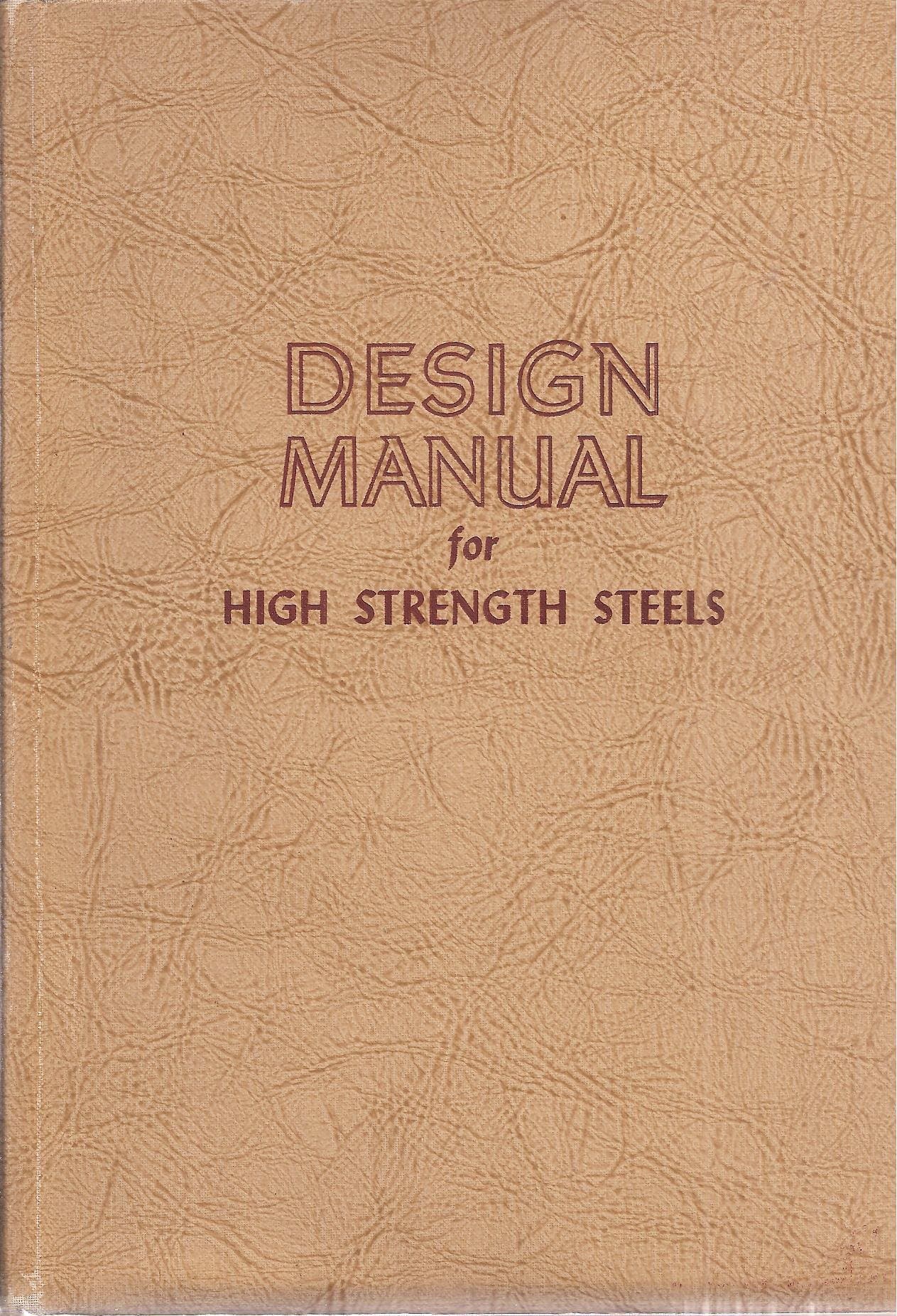 Design Manual for High-Strength Steel [Hardcover] Priest, H. Malcolm by null