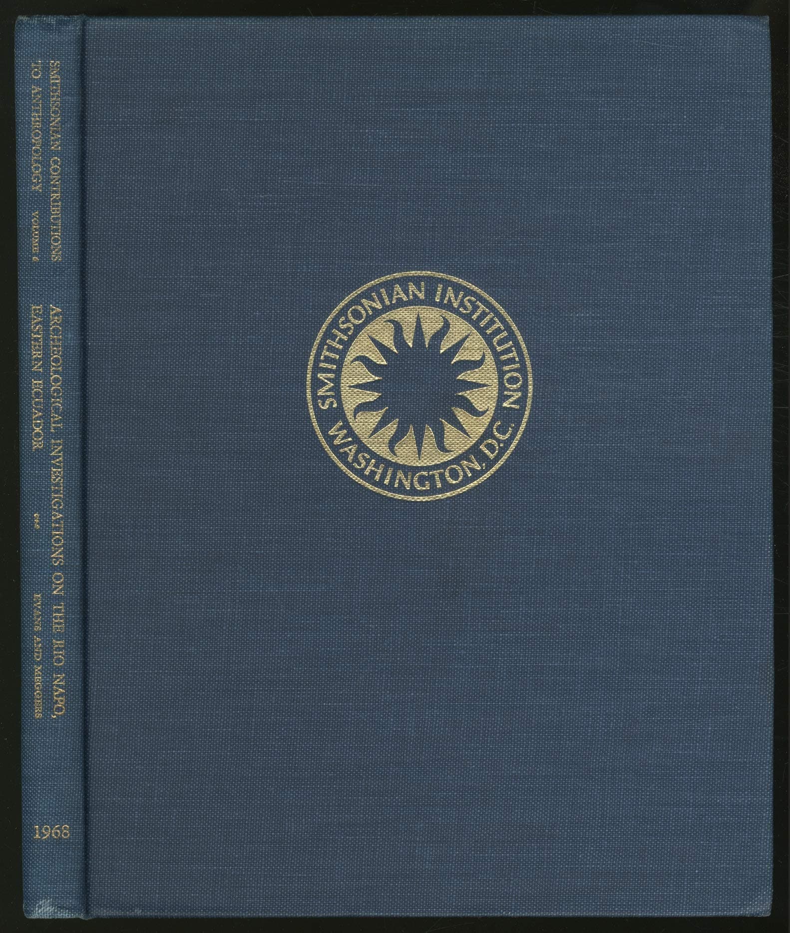 Archeological investigations on the Rio Napo, eastern Ecuador (Smithsonian contributions to anthropology) Clifford Evans and Betty Meggers by null