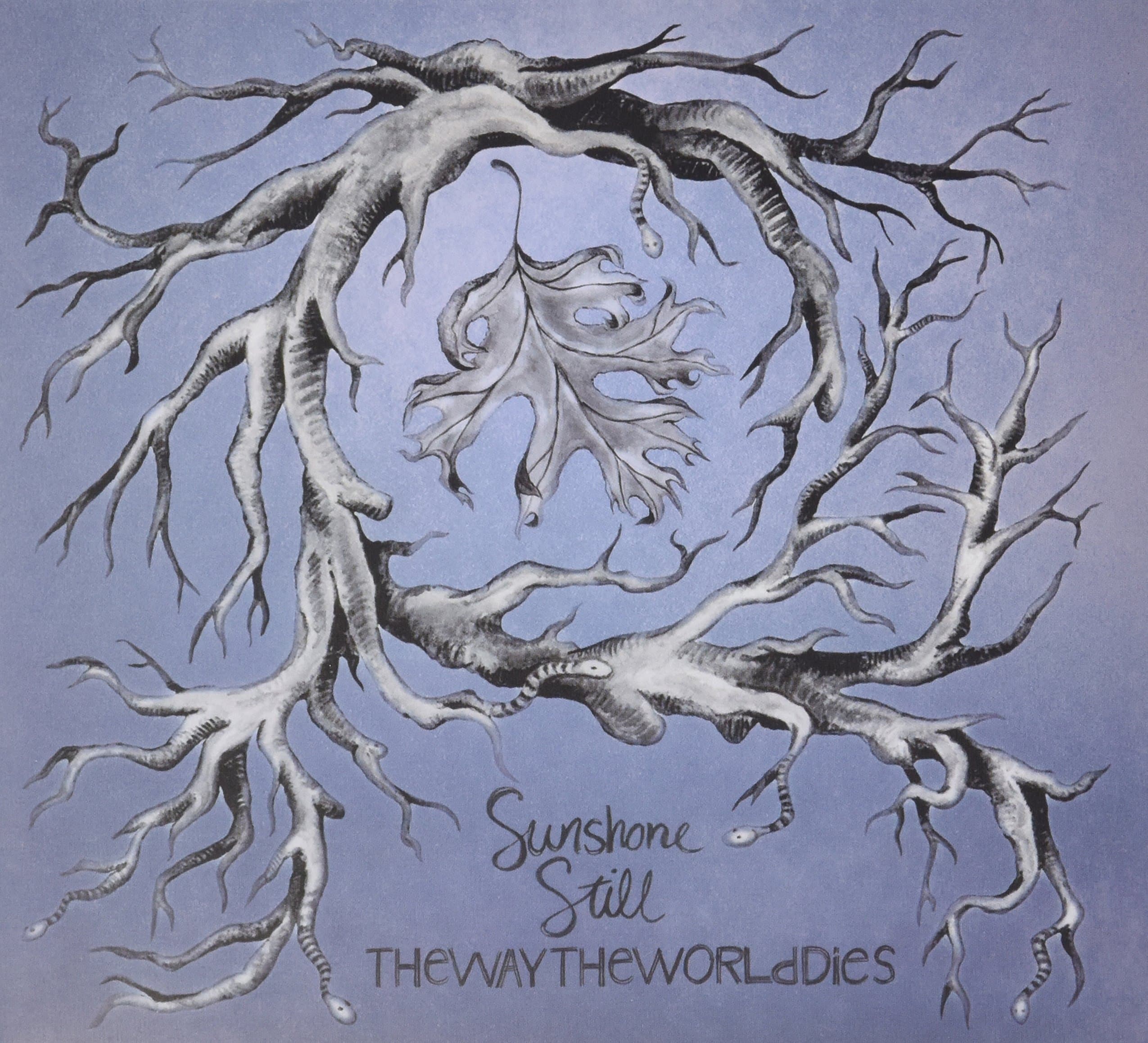 The Way The World Dies [Audio CD] Sunshone Still by null