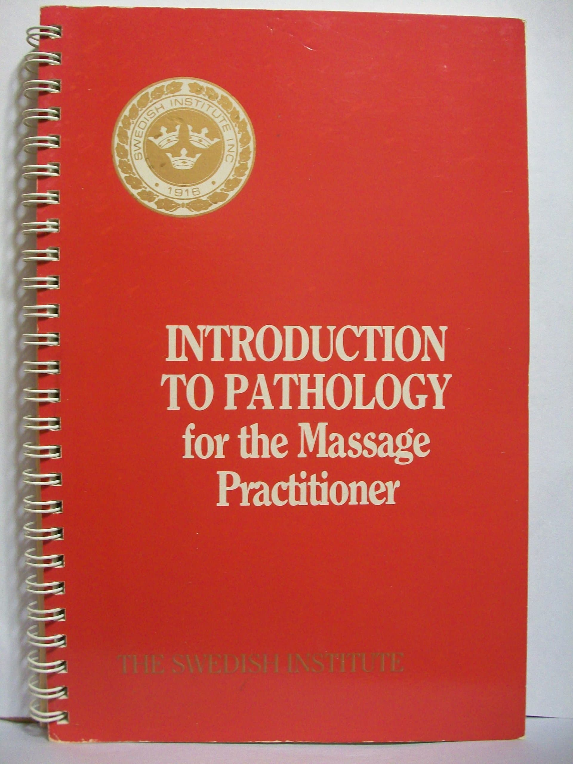 Introduction to Pathology for the Massage Practitioner [Spiral-bound] Sidney S. Zerinsky; Sharon Weinstein and Jill Thompson by null