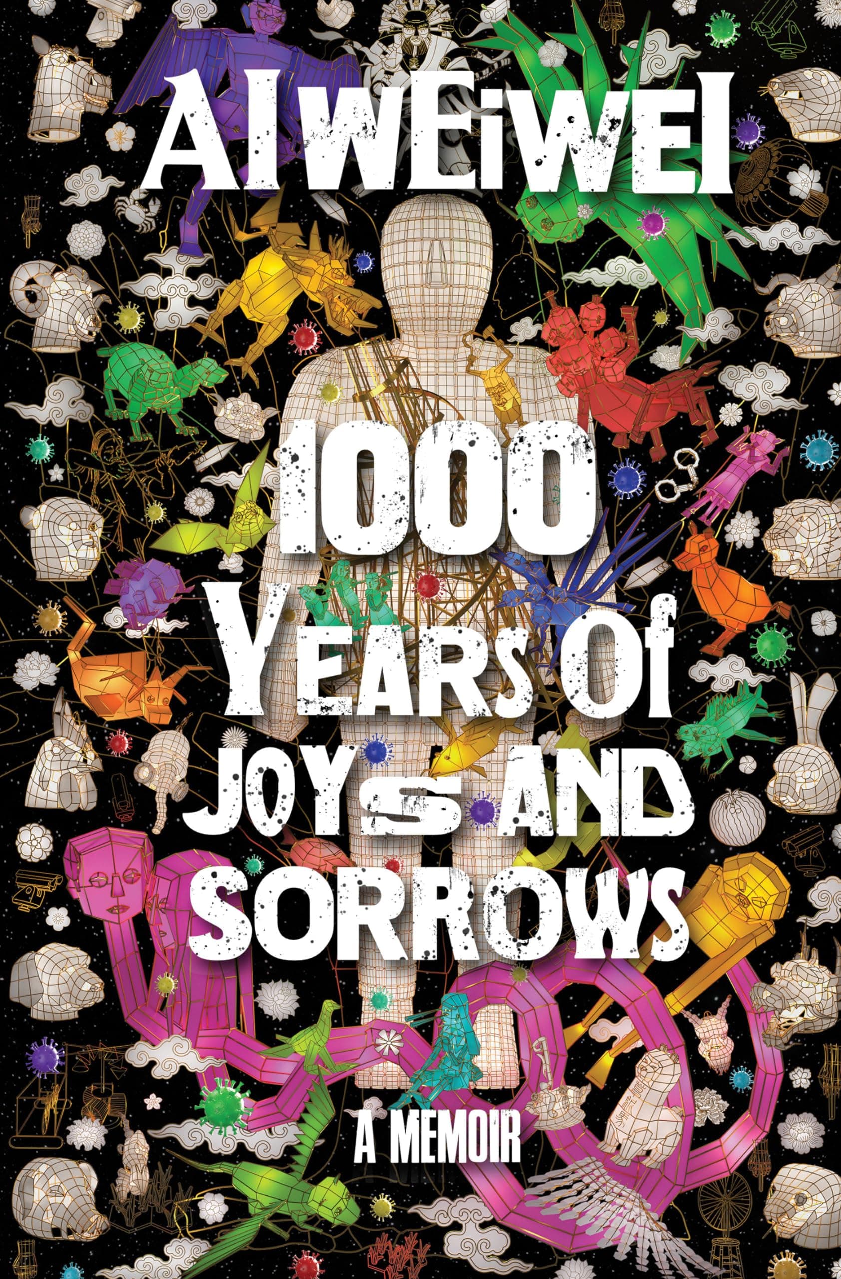 1000 Years of Joys and Sorrows: A Memoir [Hardcover] Ai Weiwei and Barr, Allan H. by null