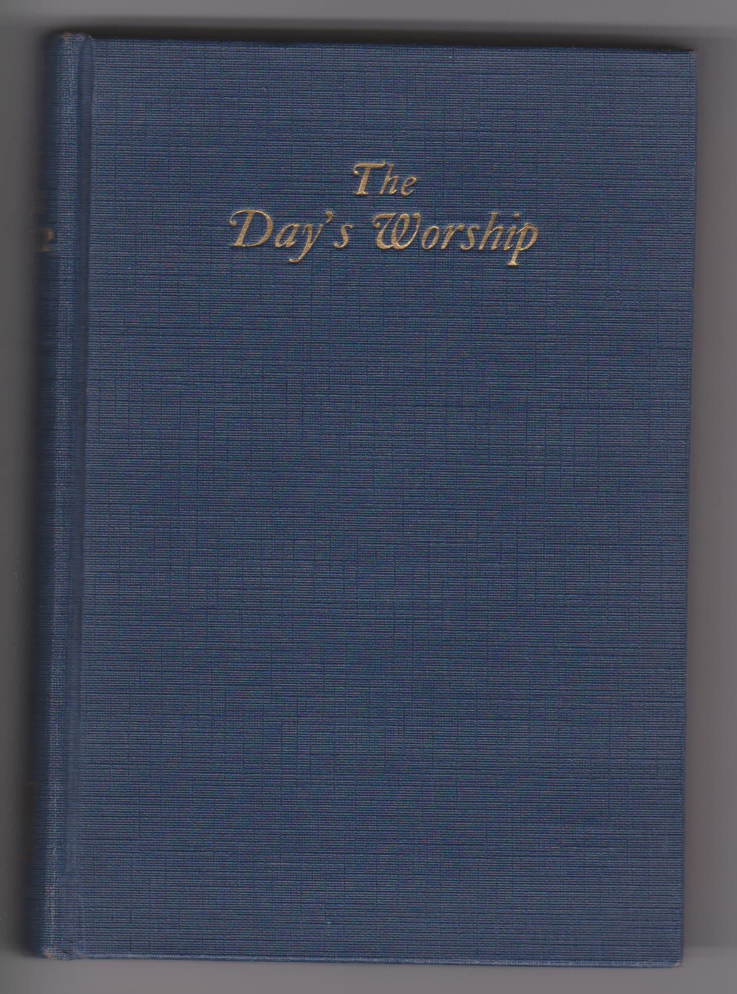 The Day's Worship [Hardcover] Foelsch, Charles B. by null