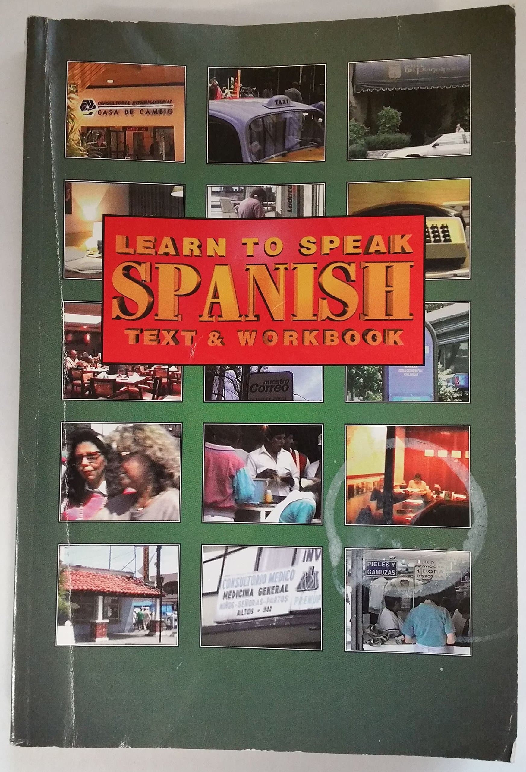 Learn to Speak Spanish : Text & Workbook [Unknown Binding] unknown author by null