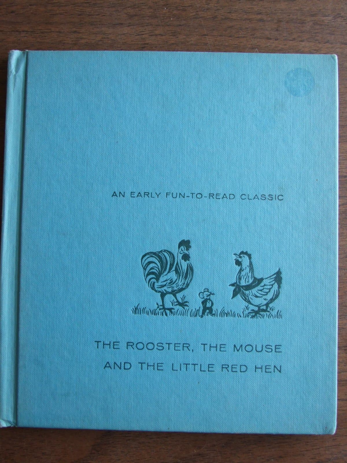 The Rooster, the Mouse and the Little Red Hen by Nova Nestrick