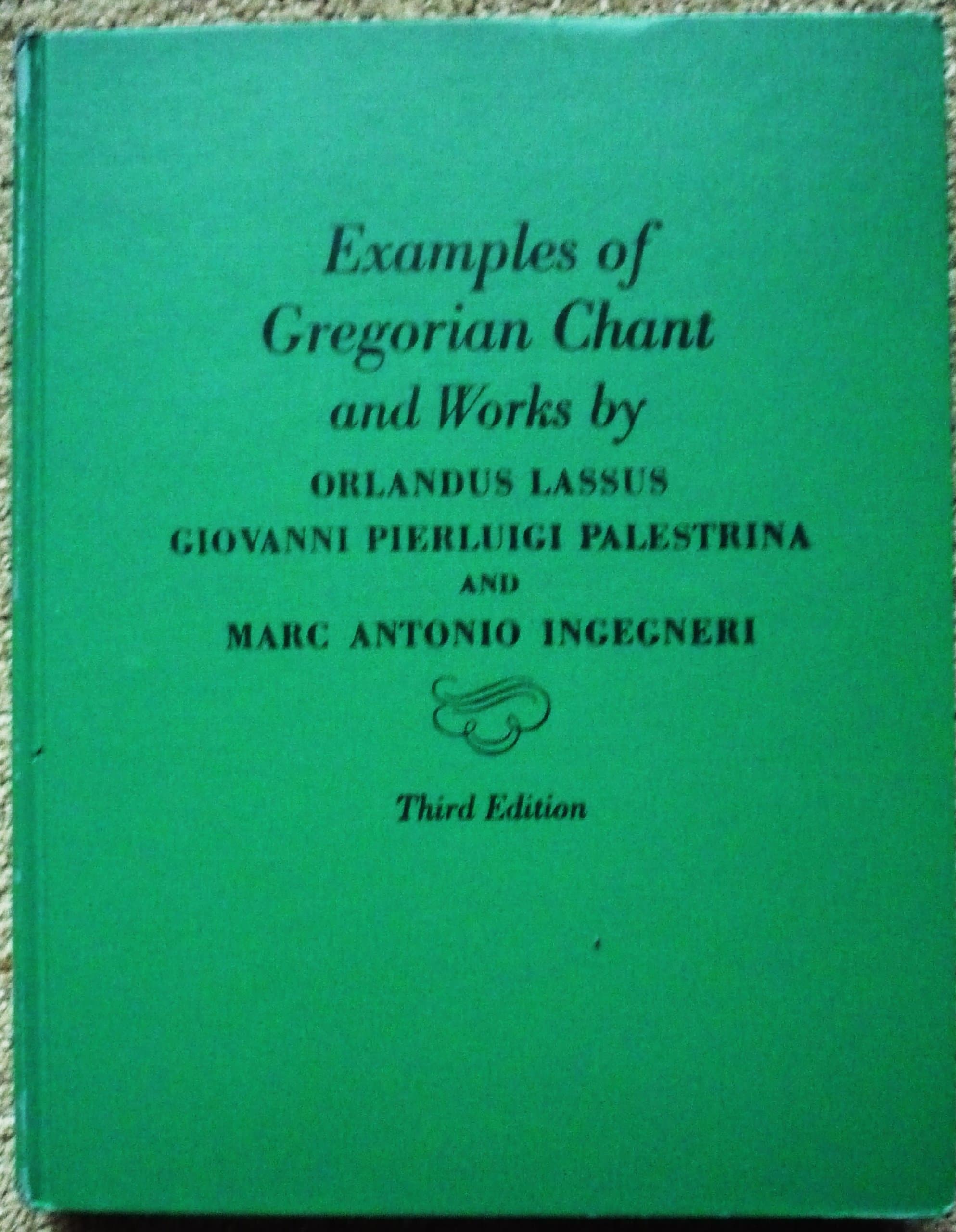 Examples of Gregorian Chant and Works by Lassus & Palestrina & Ingegneri [Hardcover] Soderland, Gustave Frederic (comp) by null