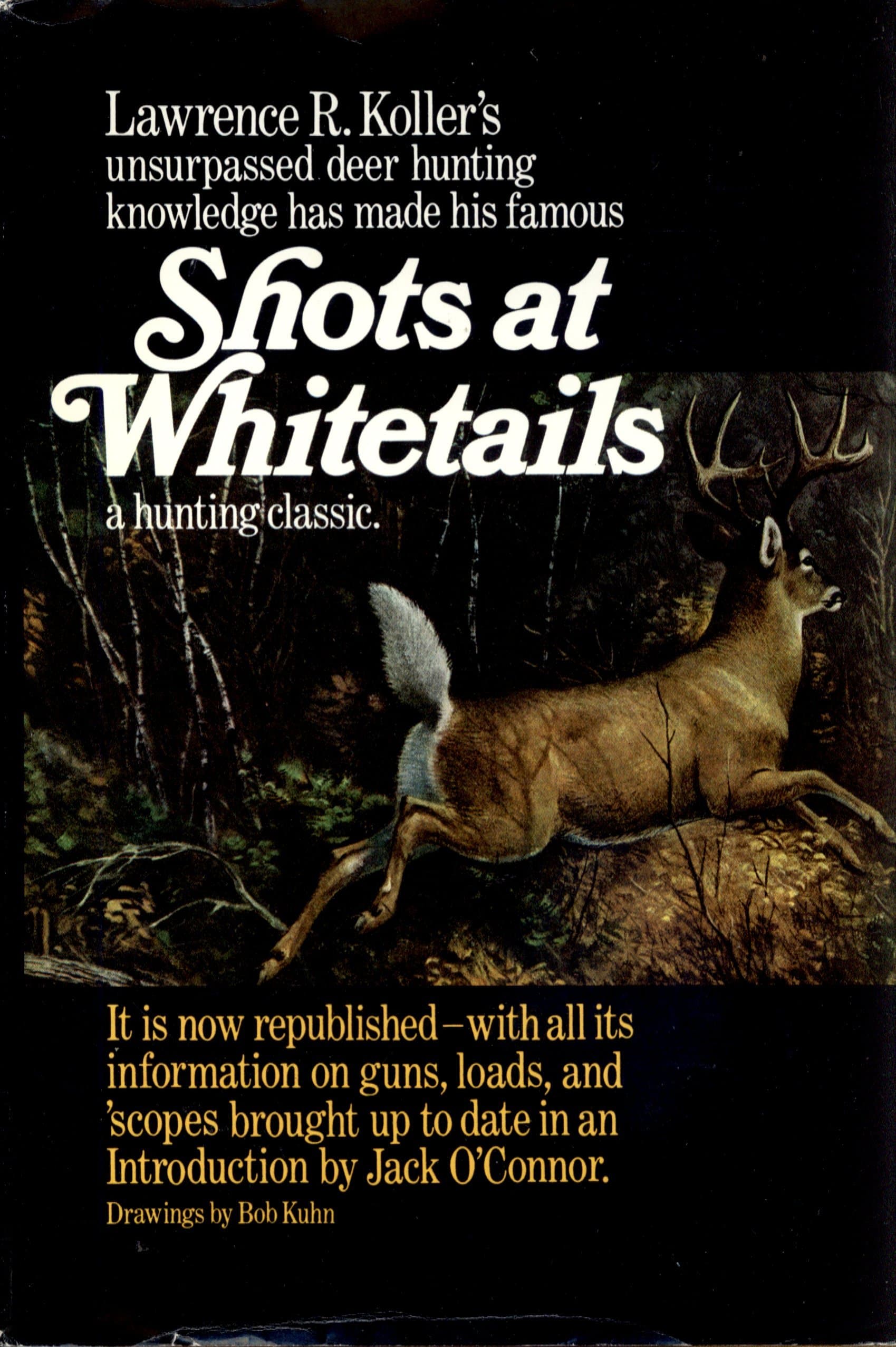 Shots at Whitetails. Updated edition. Appreciation by Jack O'Connor. Drawings by Bob Kuhn. [Unknown Binding] unknown author by null