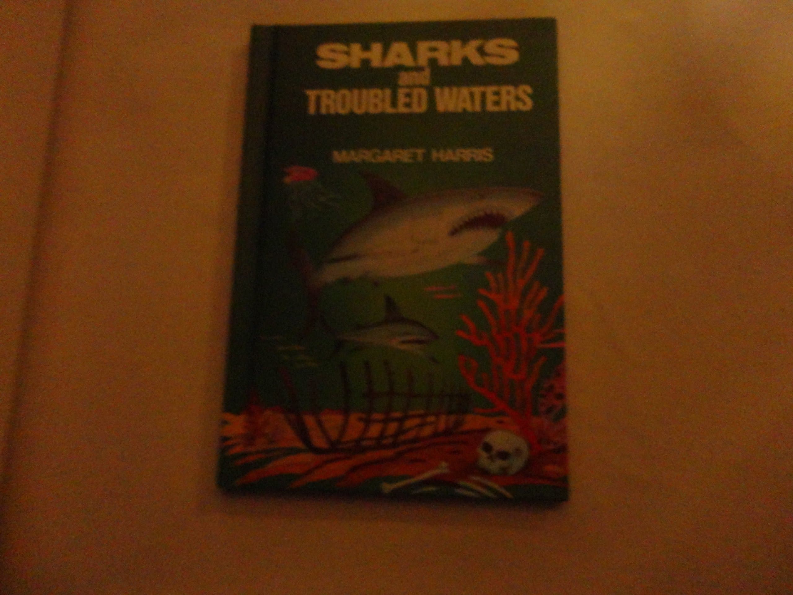 Sharks and Troubled Waters Harris, Margaret by null