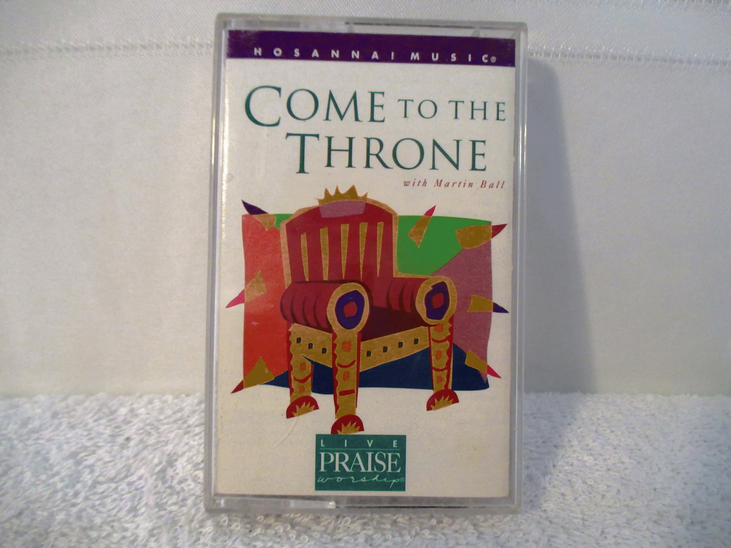 Come to the Throne with Martin Ball (Praise and Worship Series) [Audio Cassette] Martin Ball
