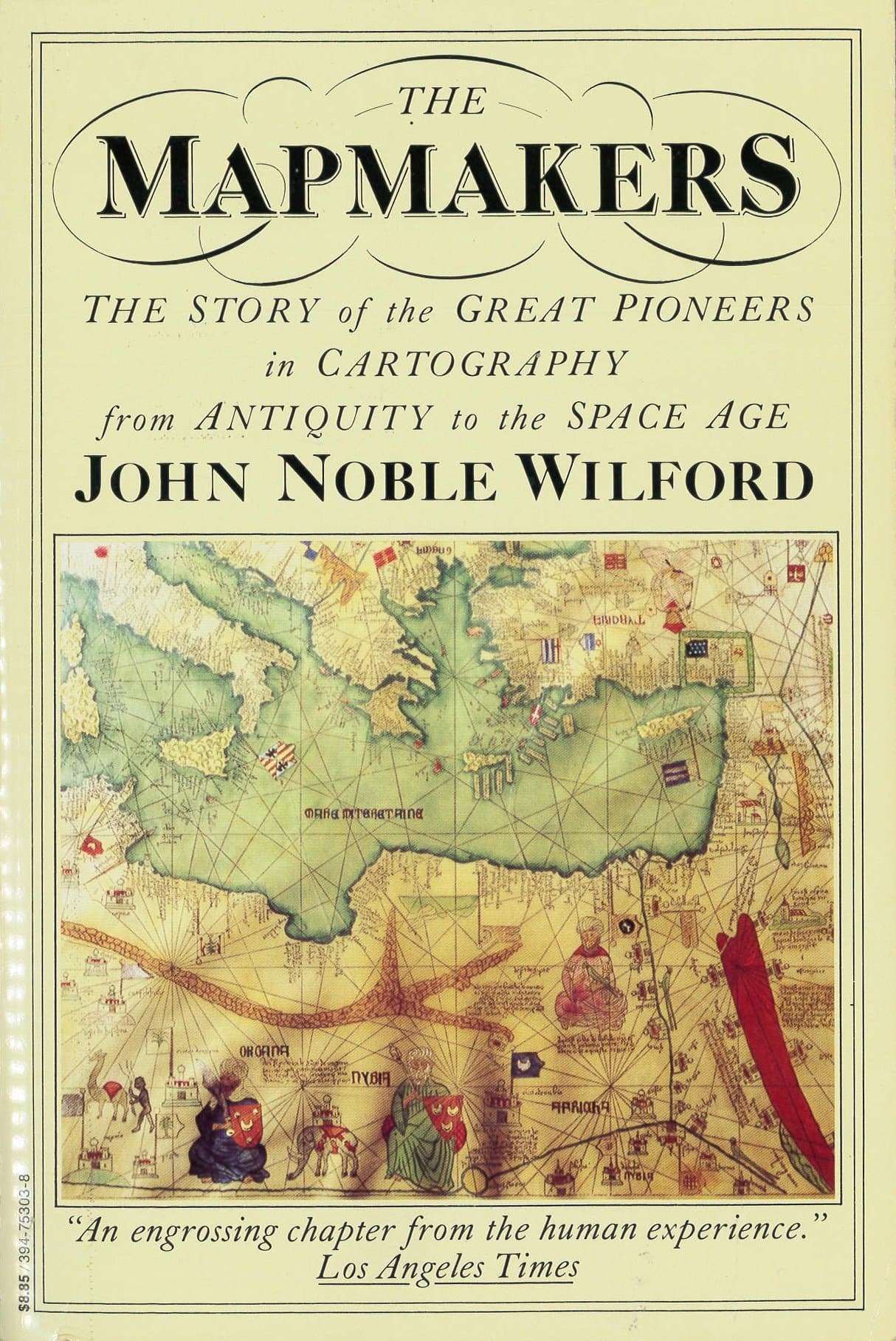 THe Mapmakers: The Story of the Great Pioneers in Cartography [Paperback] Wilford, John by null