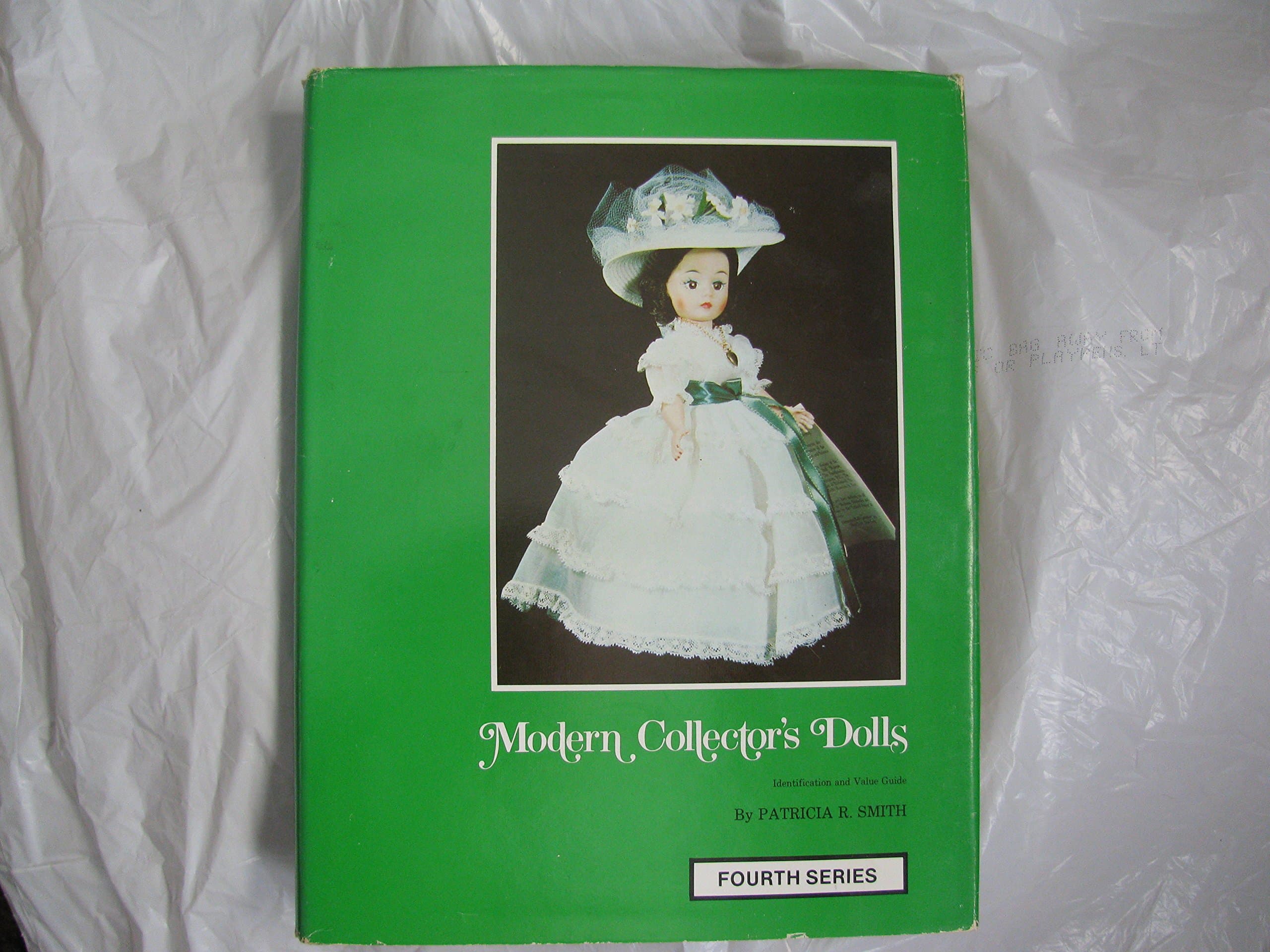 Modern Collector's Dolls (Identification & Value Guide Fourth Series) [Hardcover] Smith, Patricia R. and Profusely illustrated by null